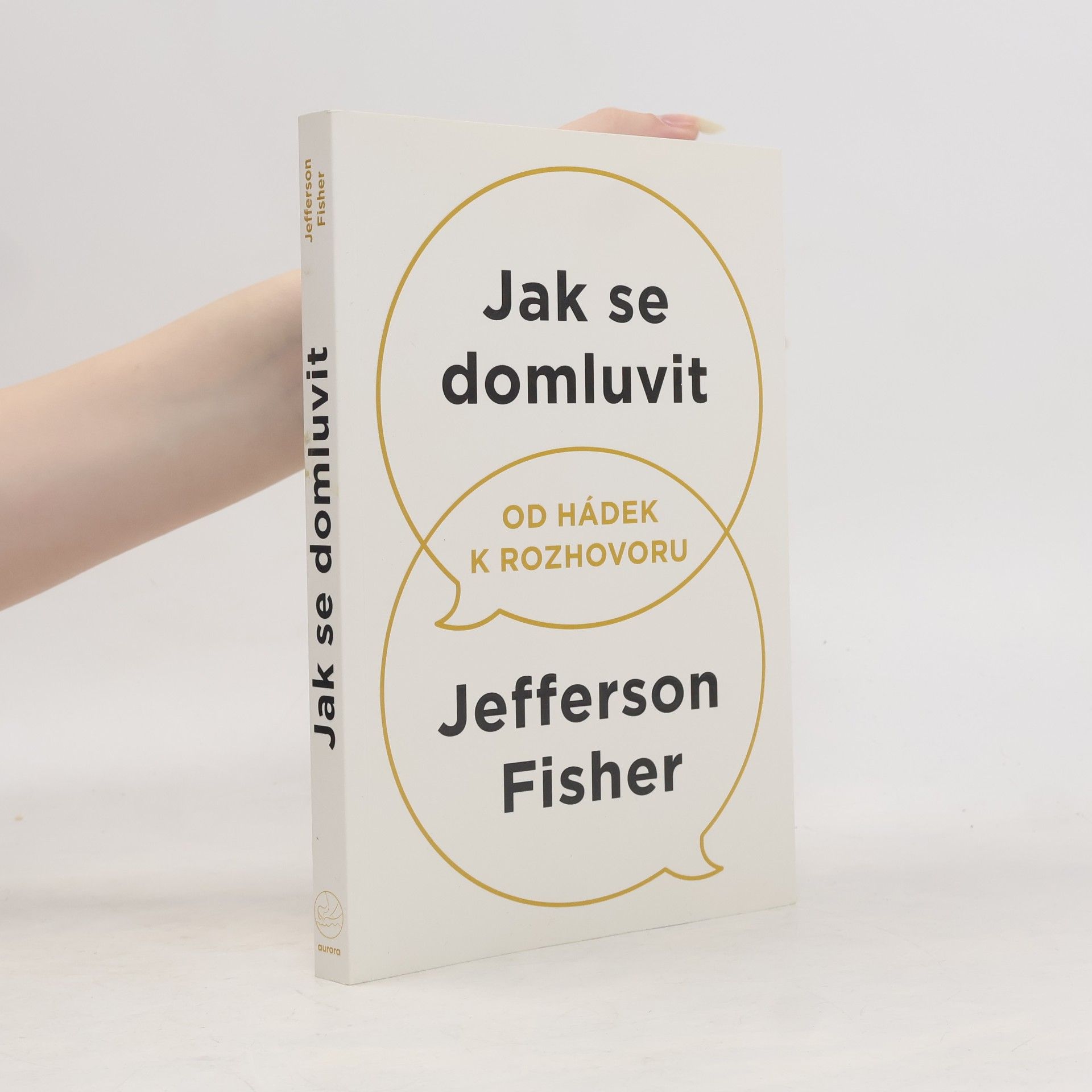 Jak se domluvit : od hádek k rozhovoru