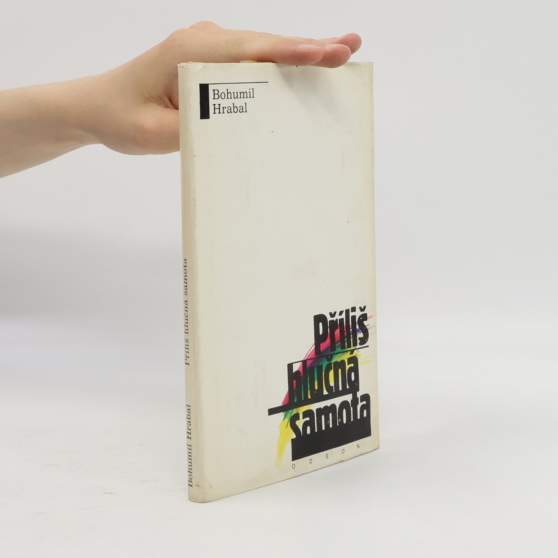 Bohumil Hrabal Příliš hlučná samota