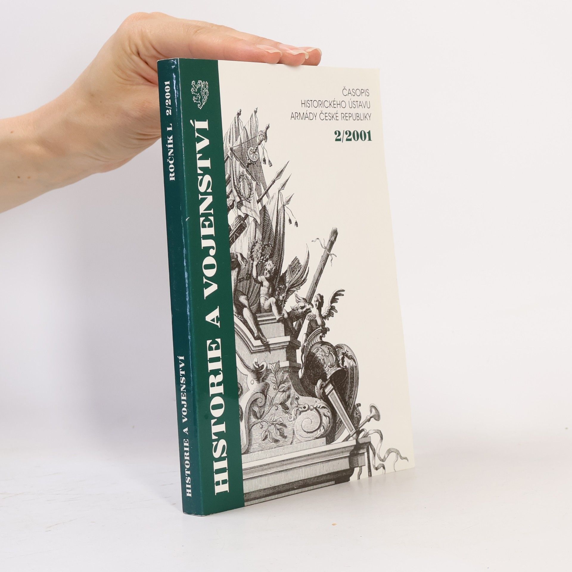 Kolektiv autorů Historie a vojenství. Časopis historického ústavu armády české republiky 2/2001