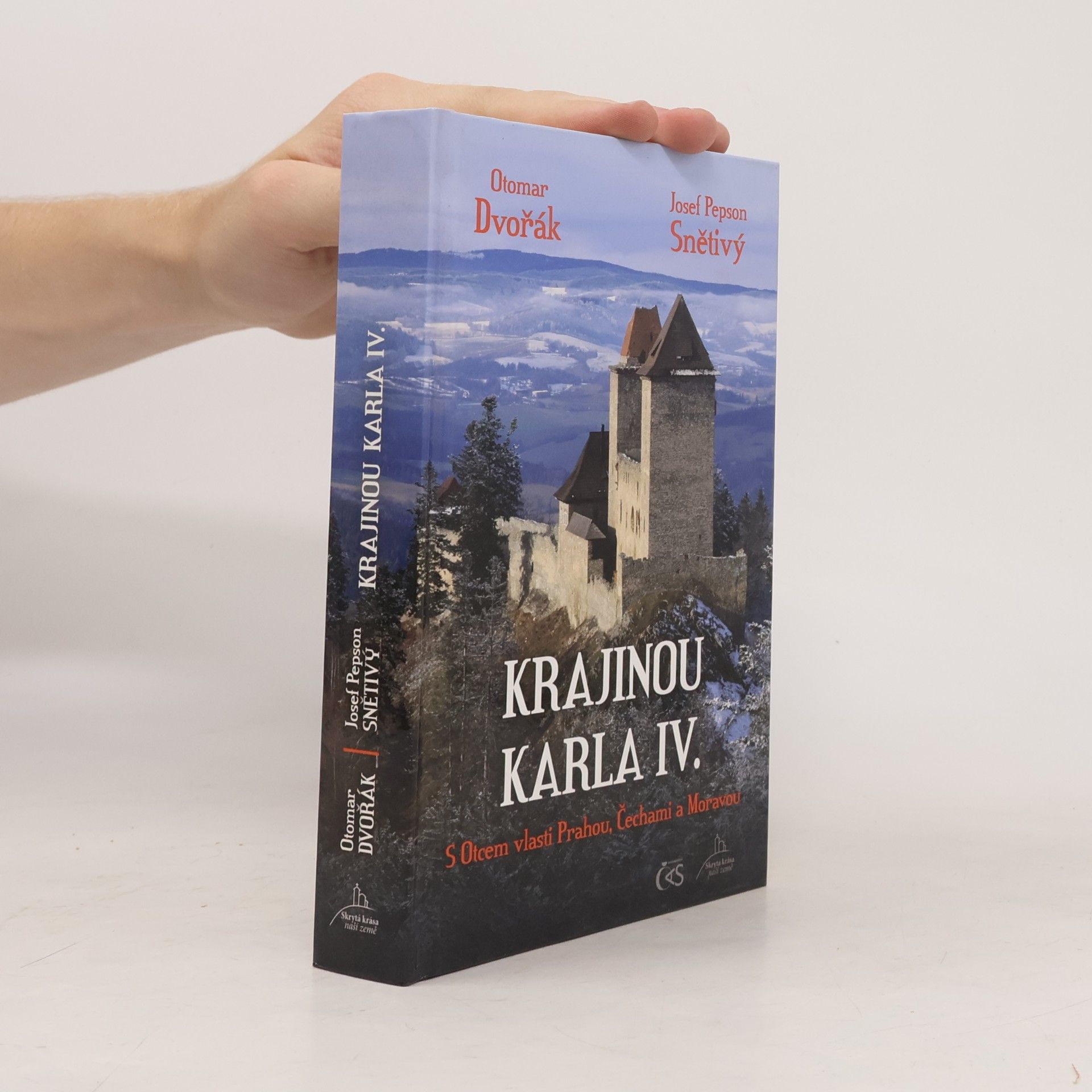 Krajinou Karla IV. : s Otcem vlasti Prahou, Čechami a Moravou