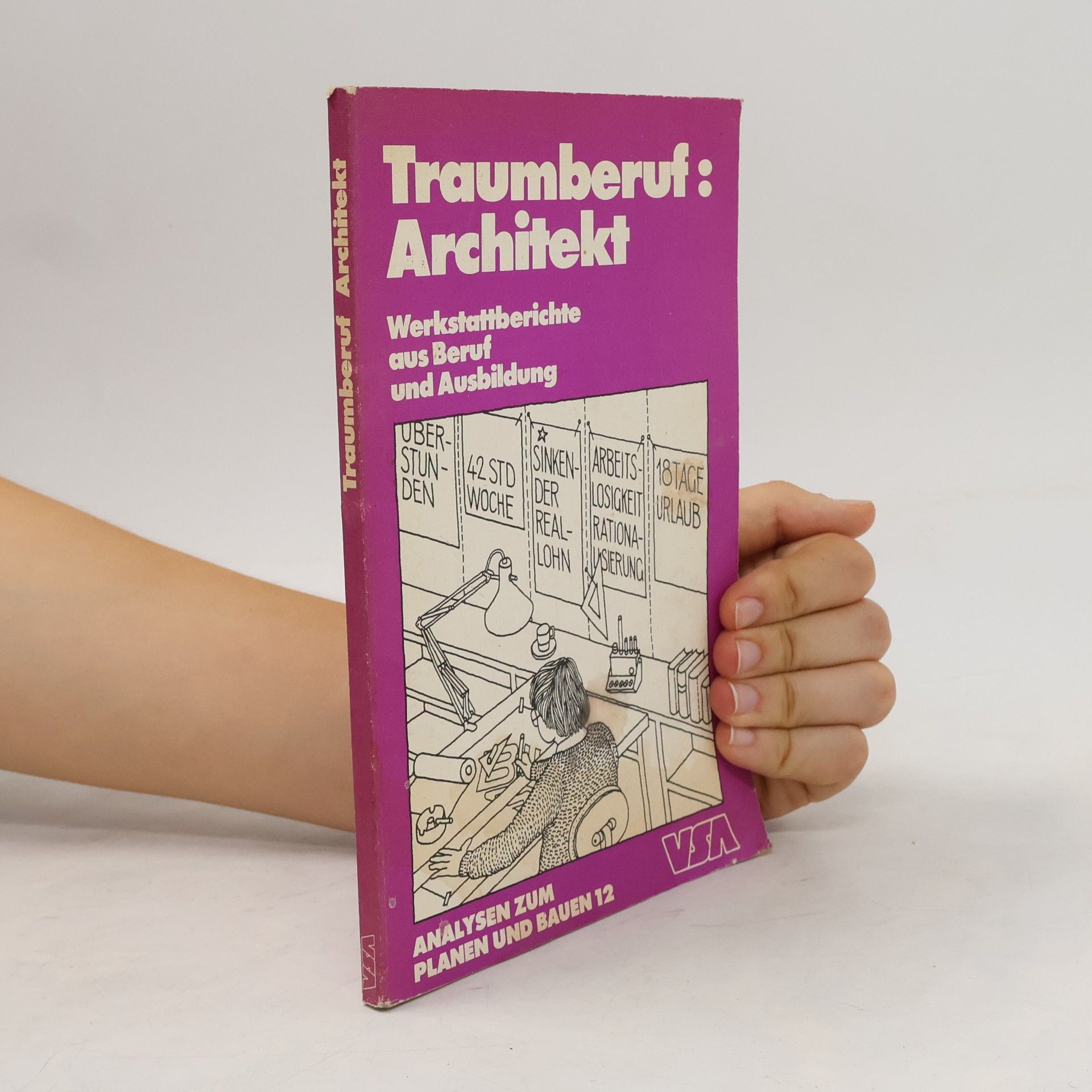 Ernst Ulrich Scheffler Analysen zum Planen und Bauen - 12: Traumberuf: Architekt