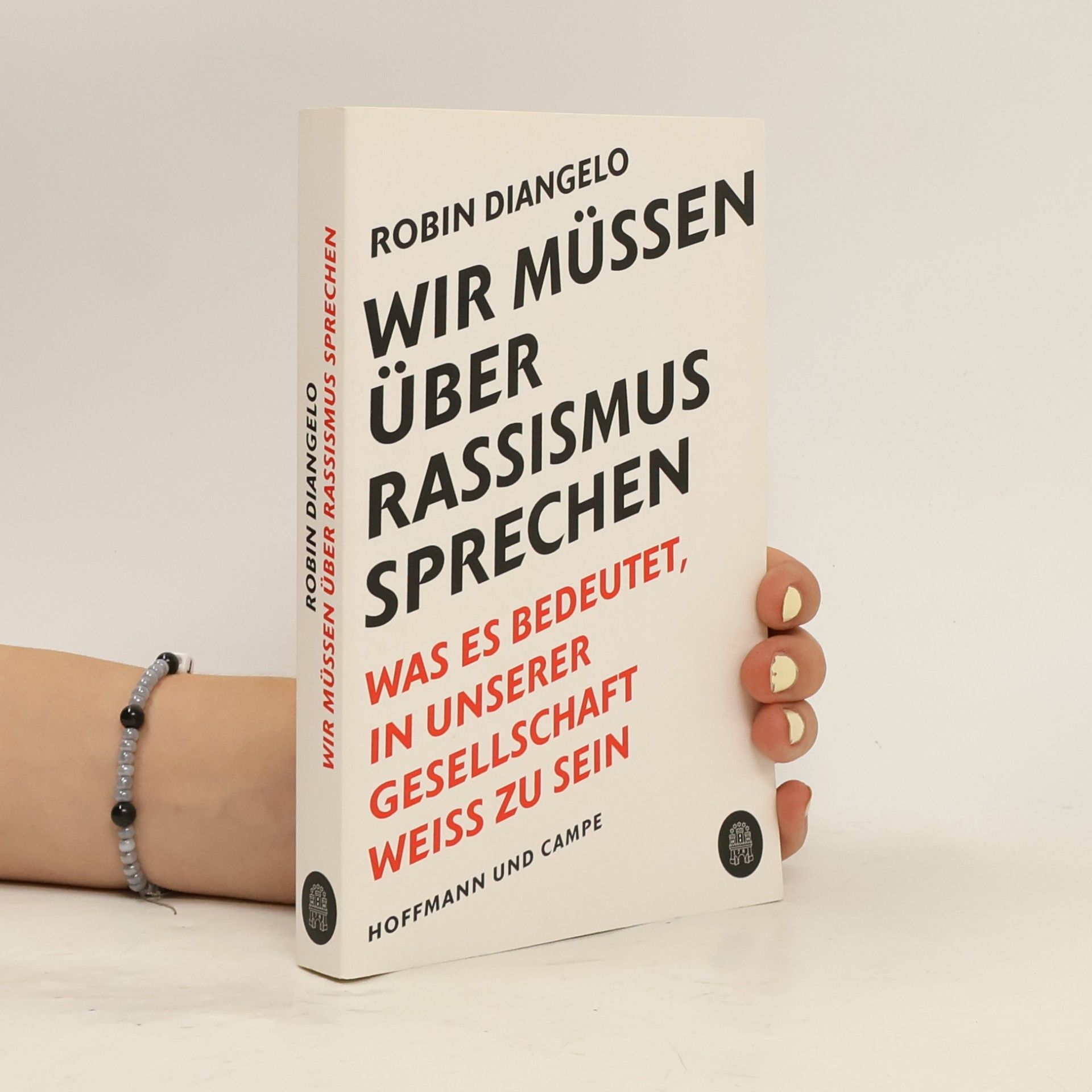 Robin J. DiAngelo Wir müssen über Rassismus sprechen