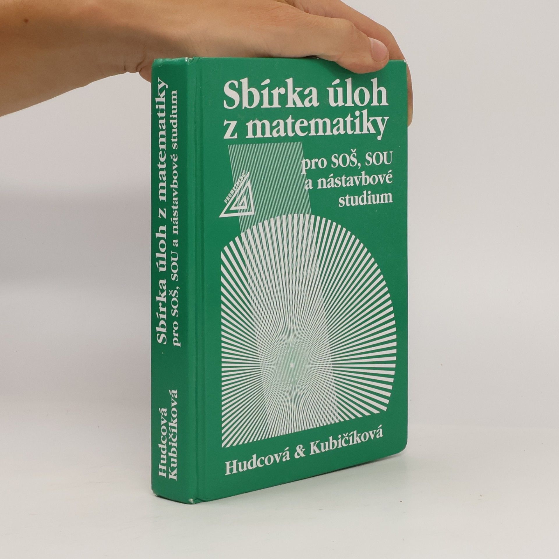 Milada Hudcová Sbírka úloh z matematiky pro SOŠ, SOU a nástavbové studium