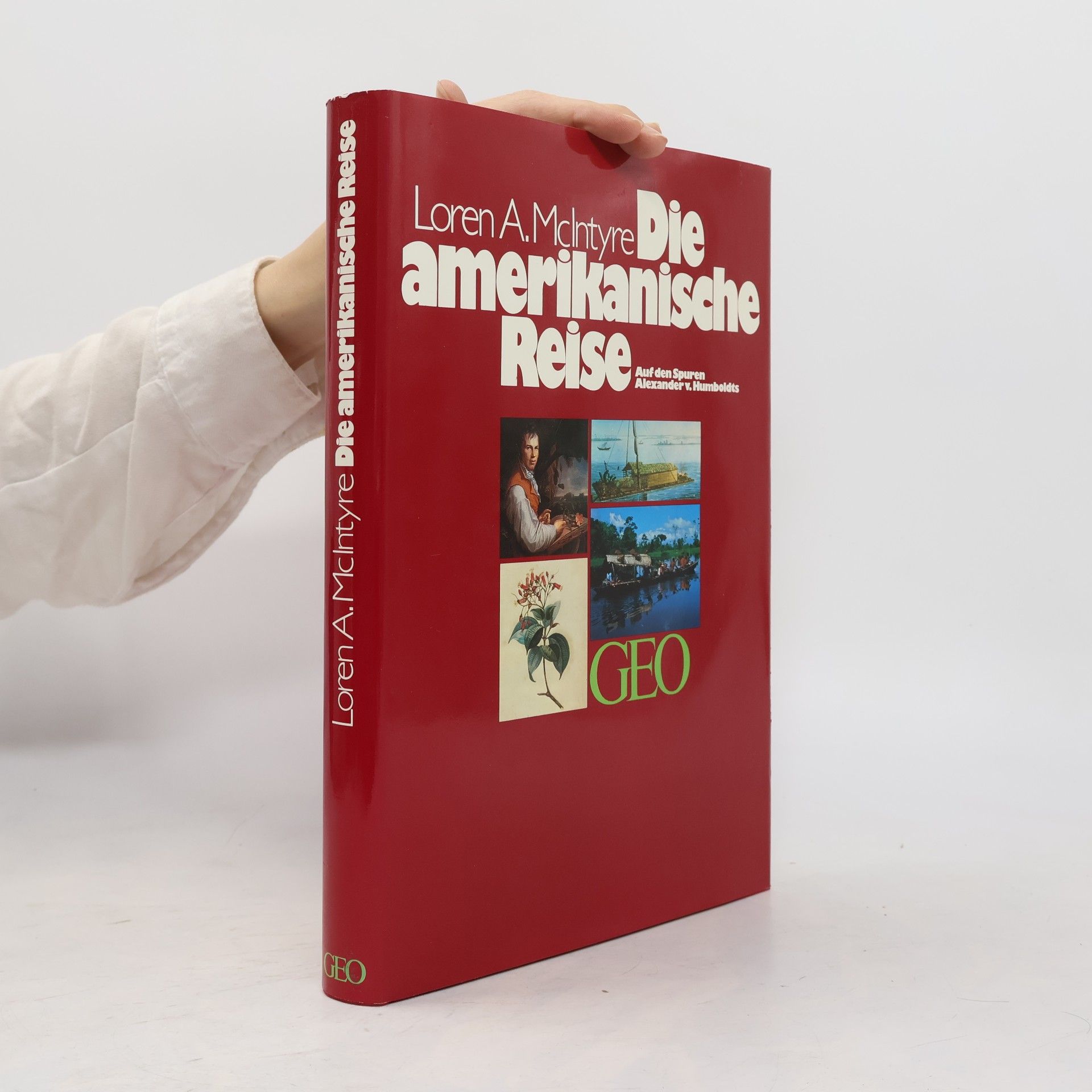 Loren McIntyre Die amerikanische Reise