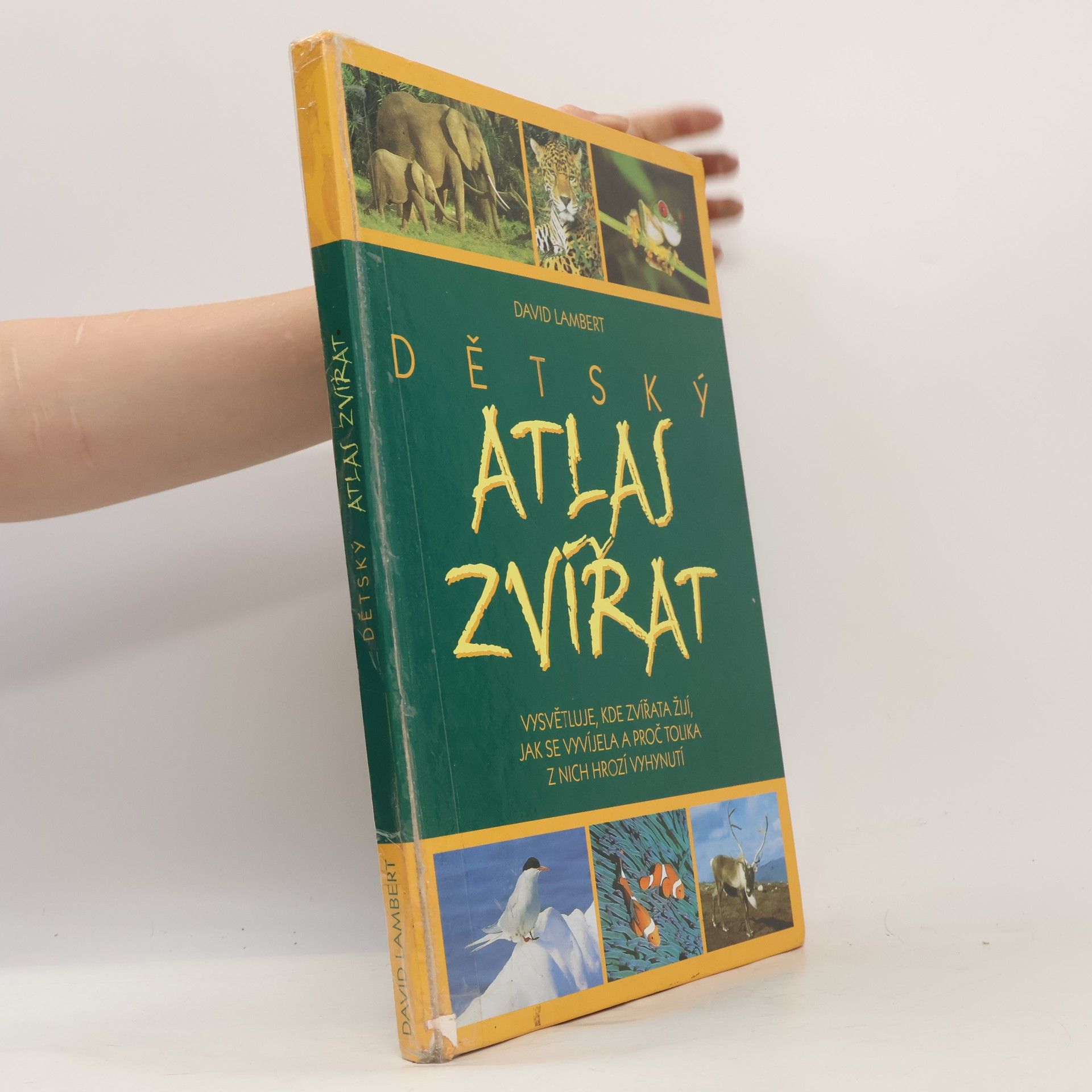 David Lambert Dětský atlas zvířat: Vysvětluje, kde zvířata žijí, jak se vyvíjela a proč tolika z nich hrozí vyhynutí