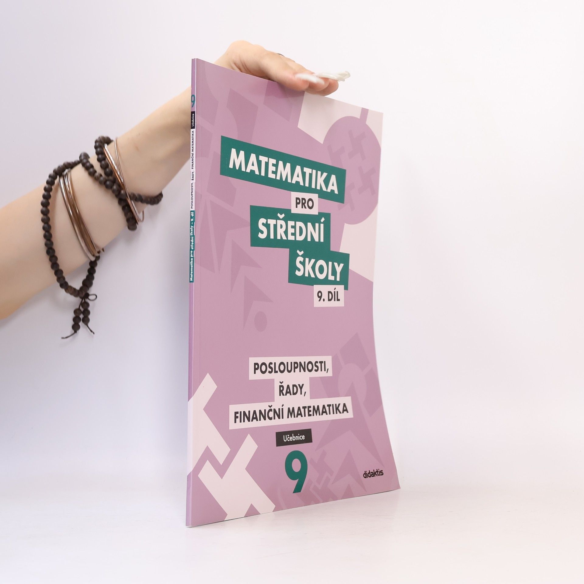 Magda Králová Matematika pro střední školy. 9. díl, Posloupnosti, řady, finanční matematika
