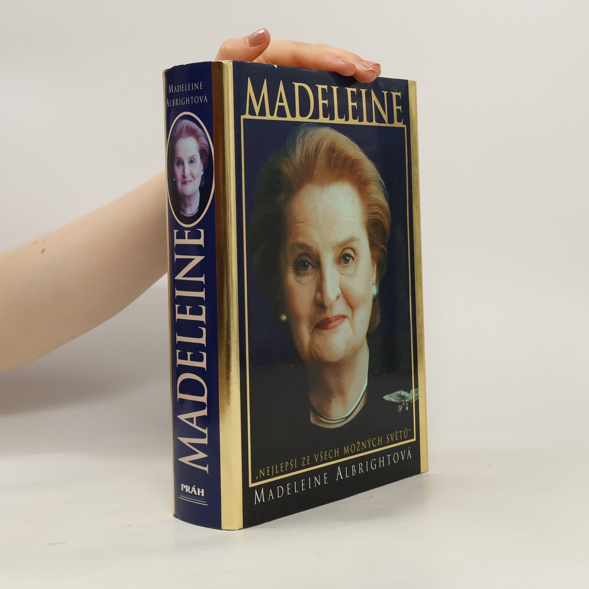 Madeleine Albright Madeleine. "Nejlepší ze všech možných světů"