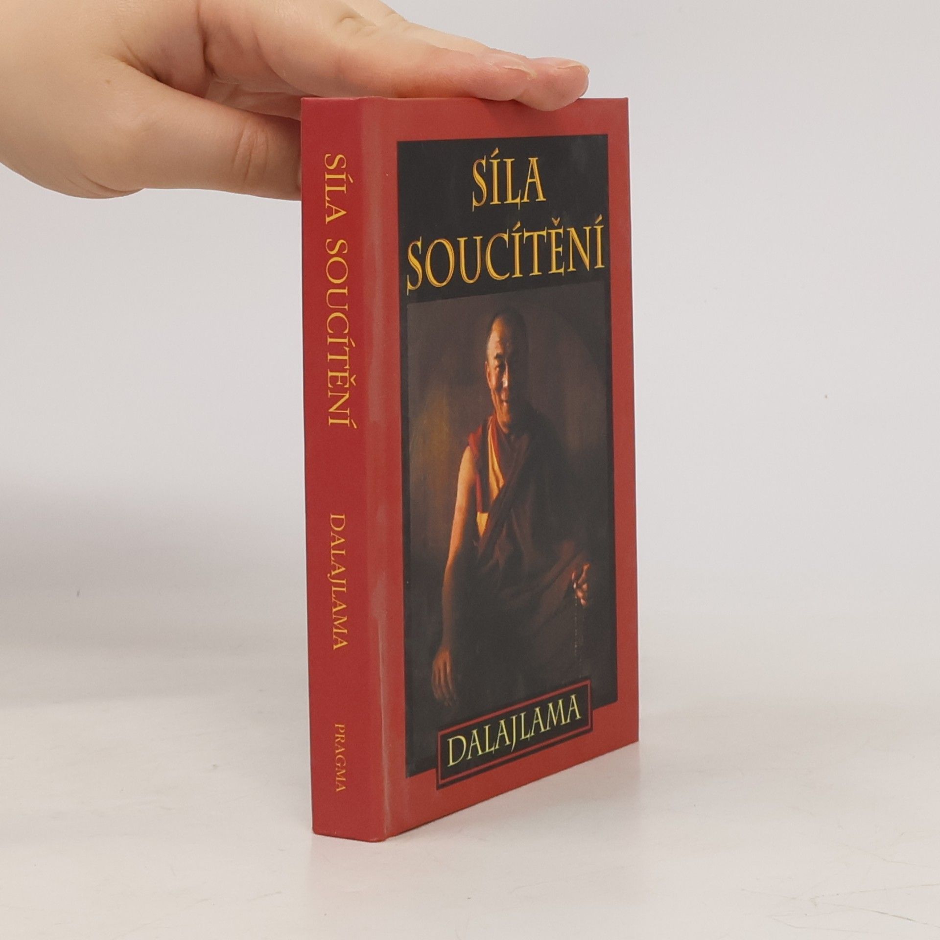 Dalai Lama XIV. Síla soucítění : sbírka přednášek Jeho Svatosti XIV. dalajlamy