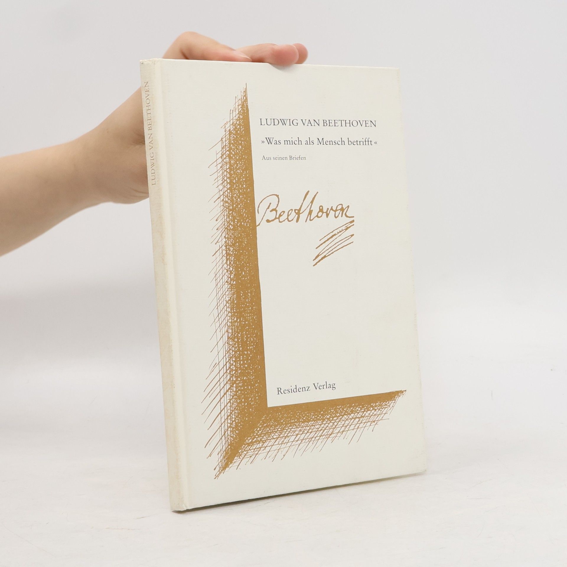 Ludwig van Beethoven Was mich als Mensch betrifft