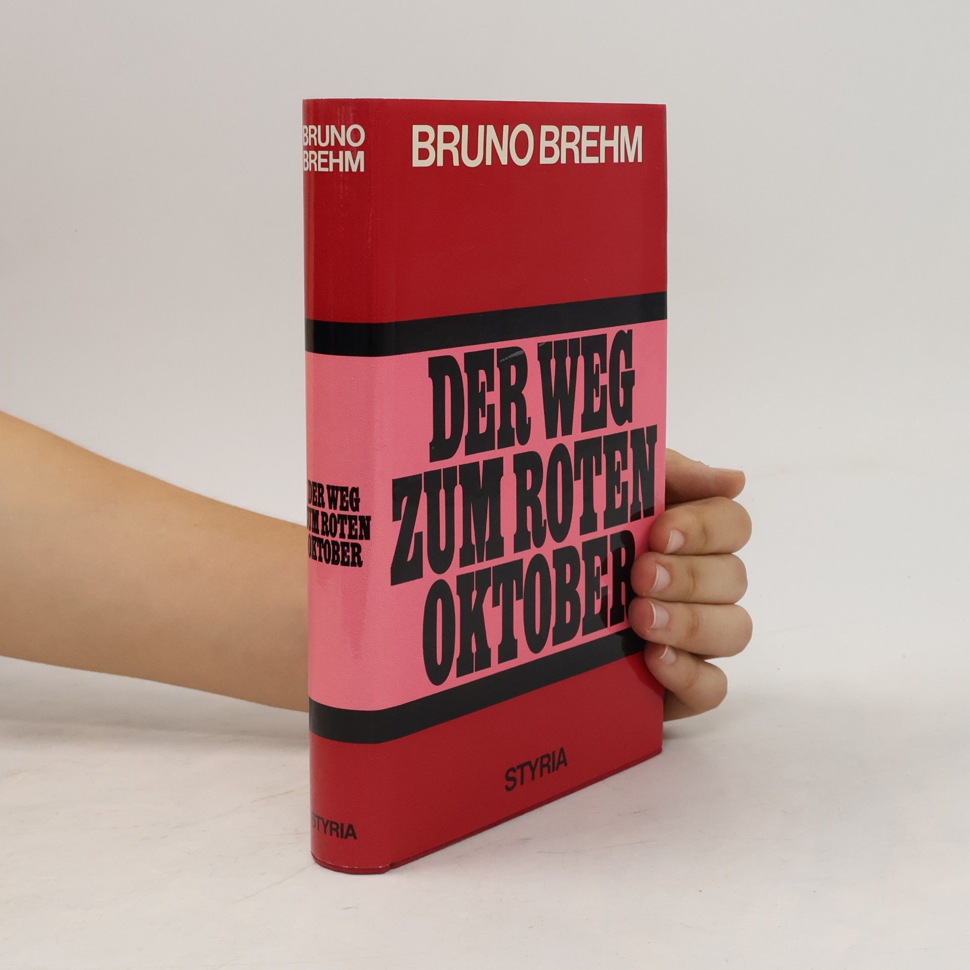 Bruno Brehm Der Weg zum roten Oktober