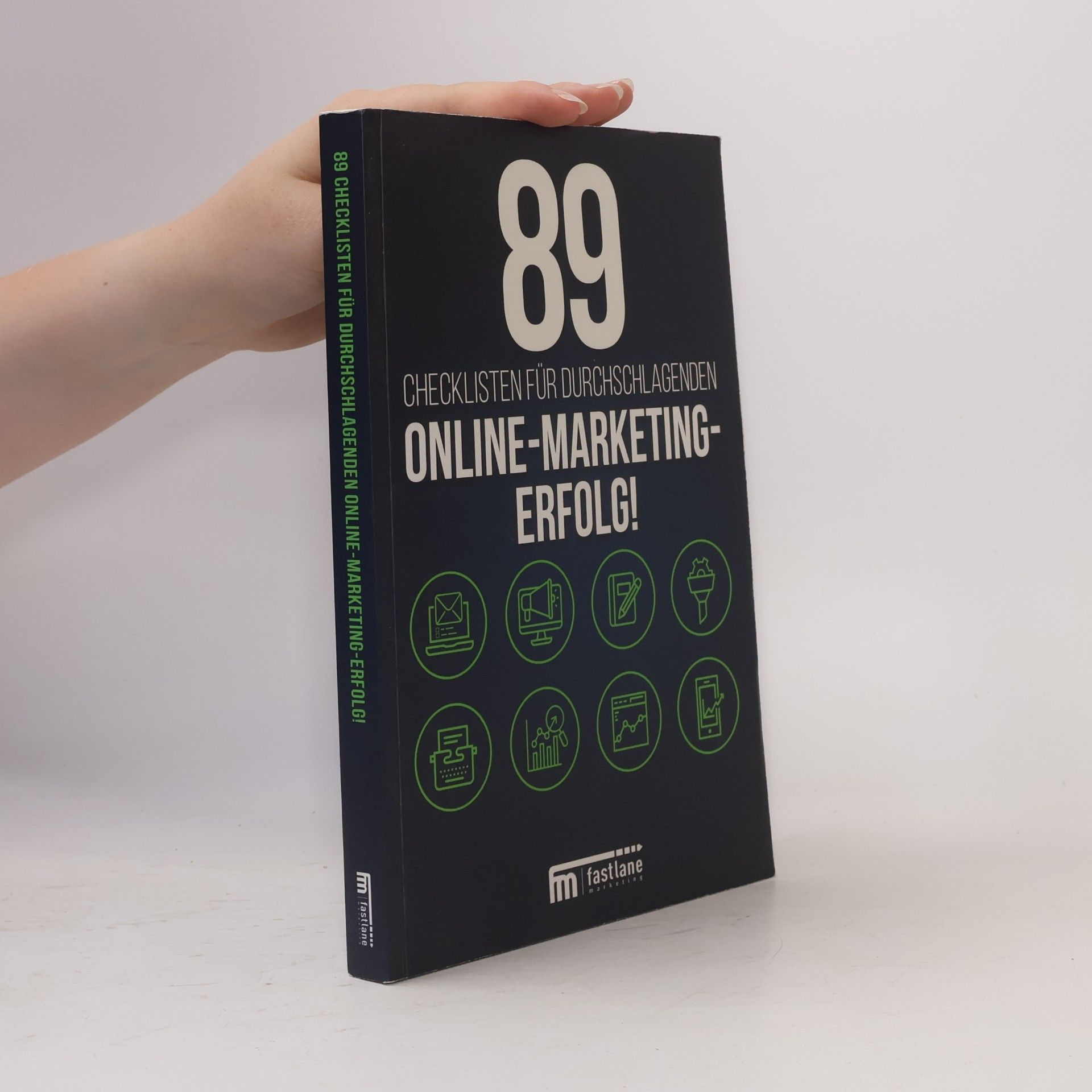 Autorenkollektiv 89. Checklisten für Durchschlagenden. Online-Marketing-Erfolg!