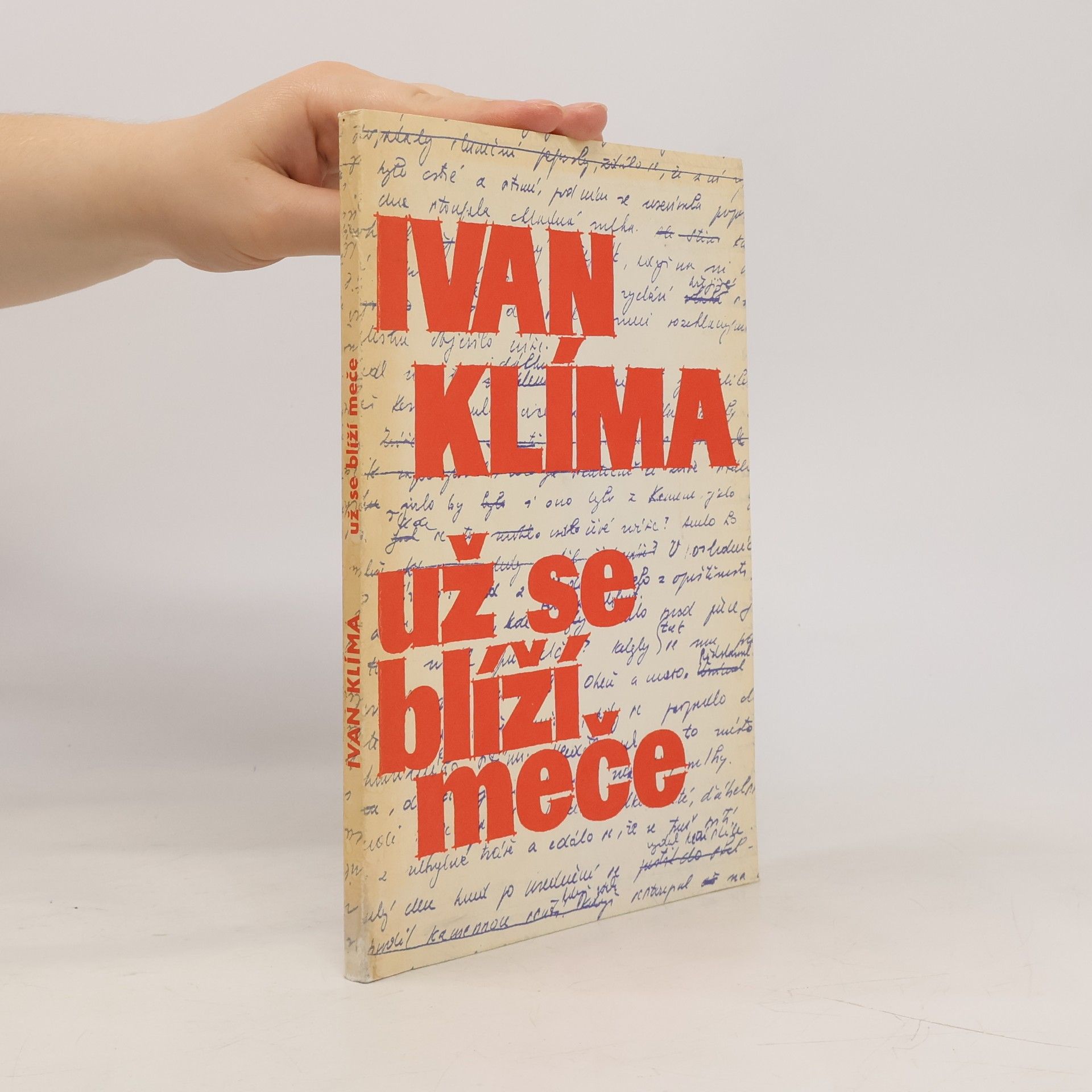 Ivan Klíma Už se blíží meče. Eseje, fejetony, rozhovory