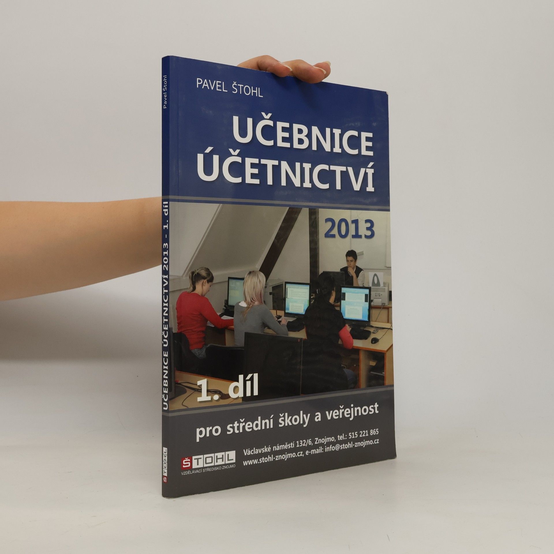 Pavel Štohl Učebnice účetnictví 2013: 1. díl