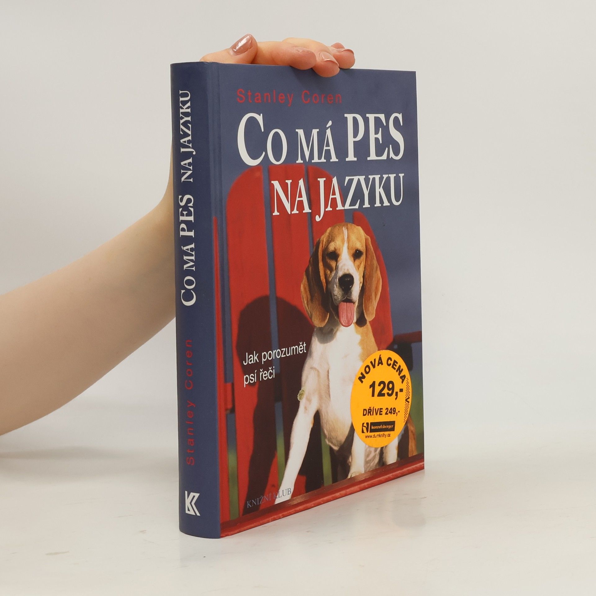 Stanley Coren Co má pes na jazyku. Jak porozumět psí řeči