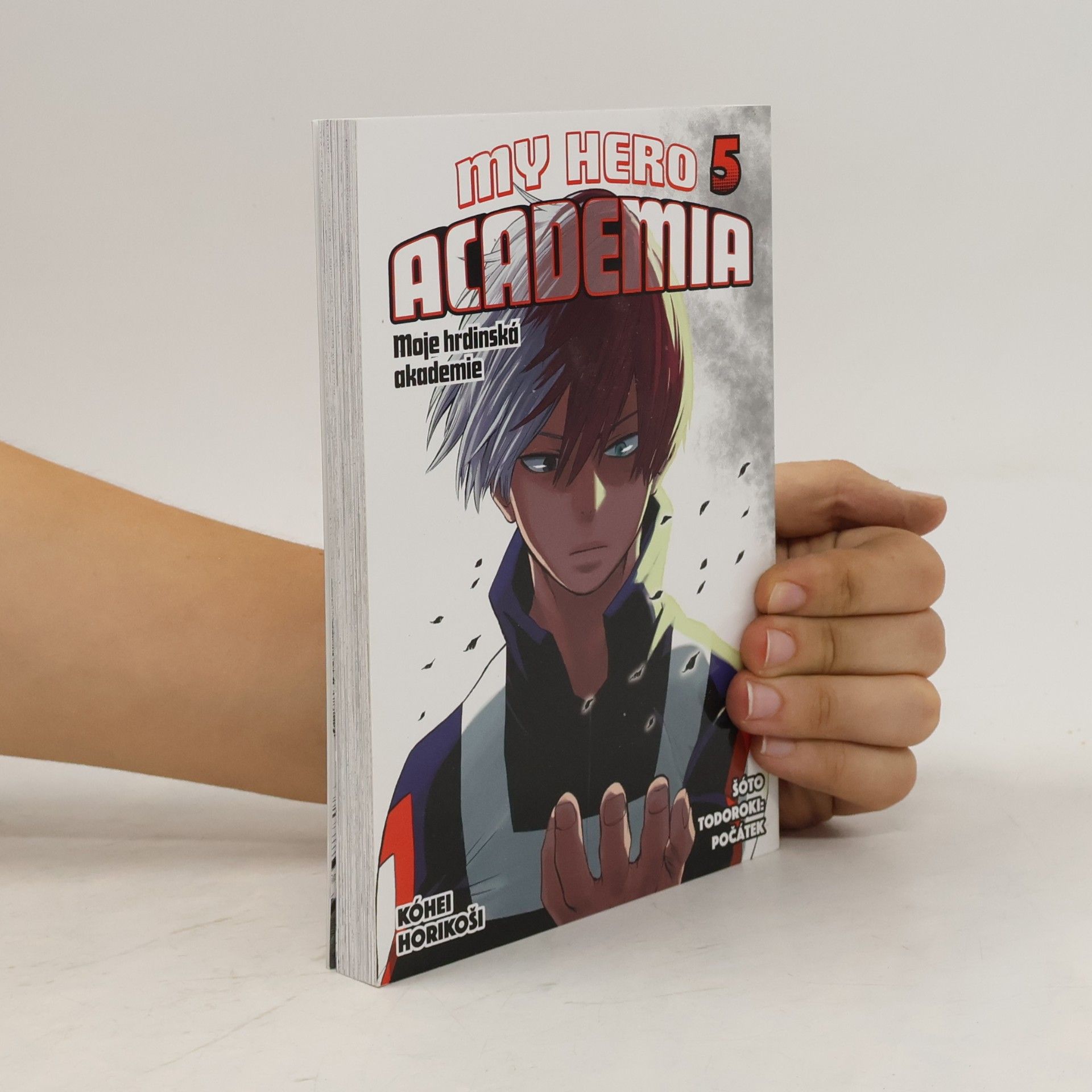 Kōhei Horikoshi My Hero Academia. Moje hrdinská akademie 5. Šóto Todoroki: Počátek
