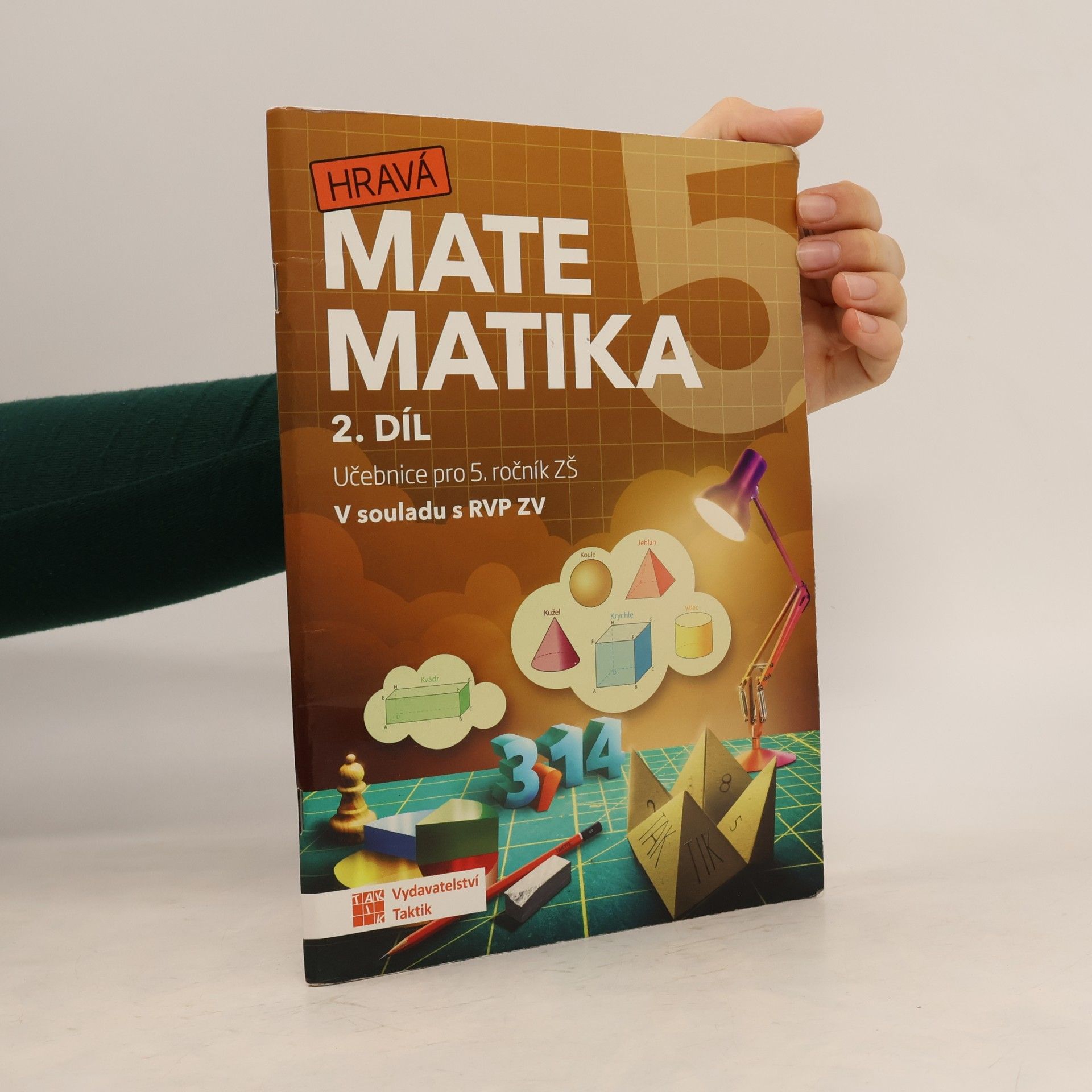 Kolektiv autorů Hravá matematika 5: Učebnice pro 5. ročník ZŠ. 2. díl