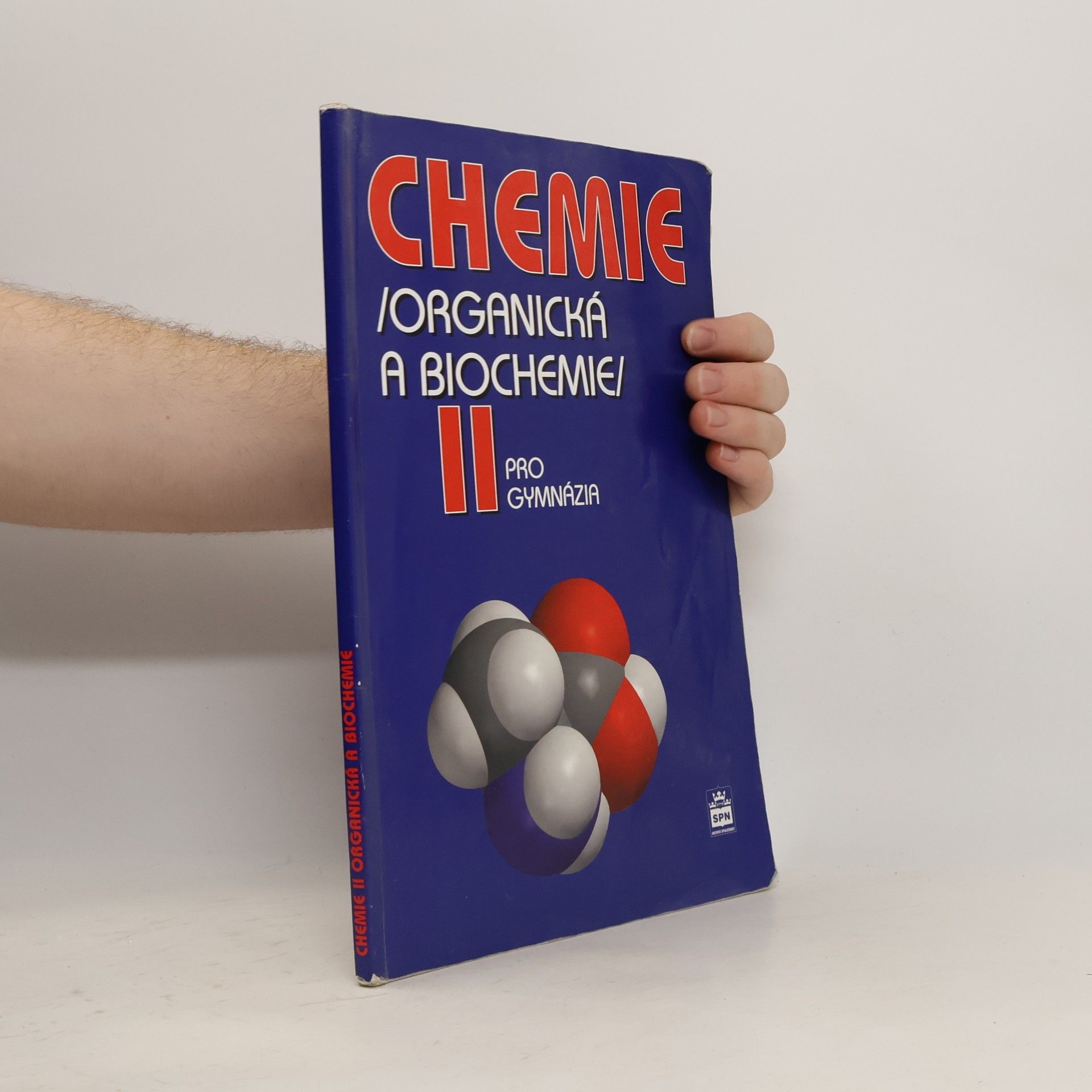 Jiří Pospíšil Chemie II : (organická a biochemie) : pro gymnázia