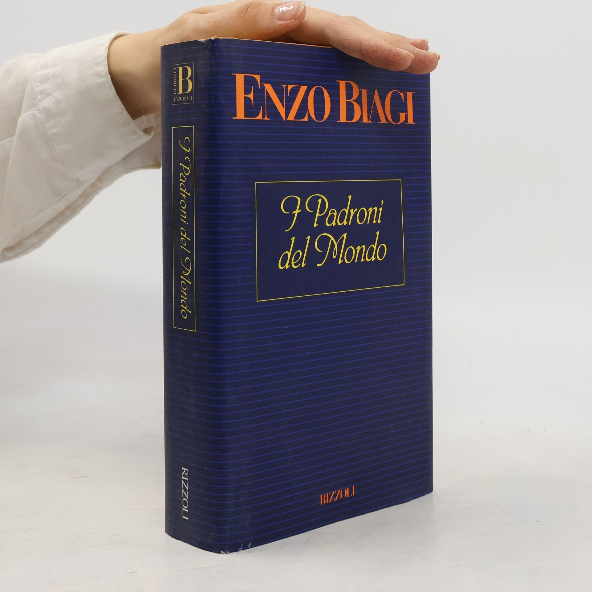 Enzo Biagi Opere di Enzo Biagi: I Padroni del Mondo
