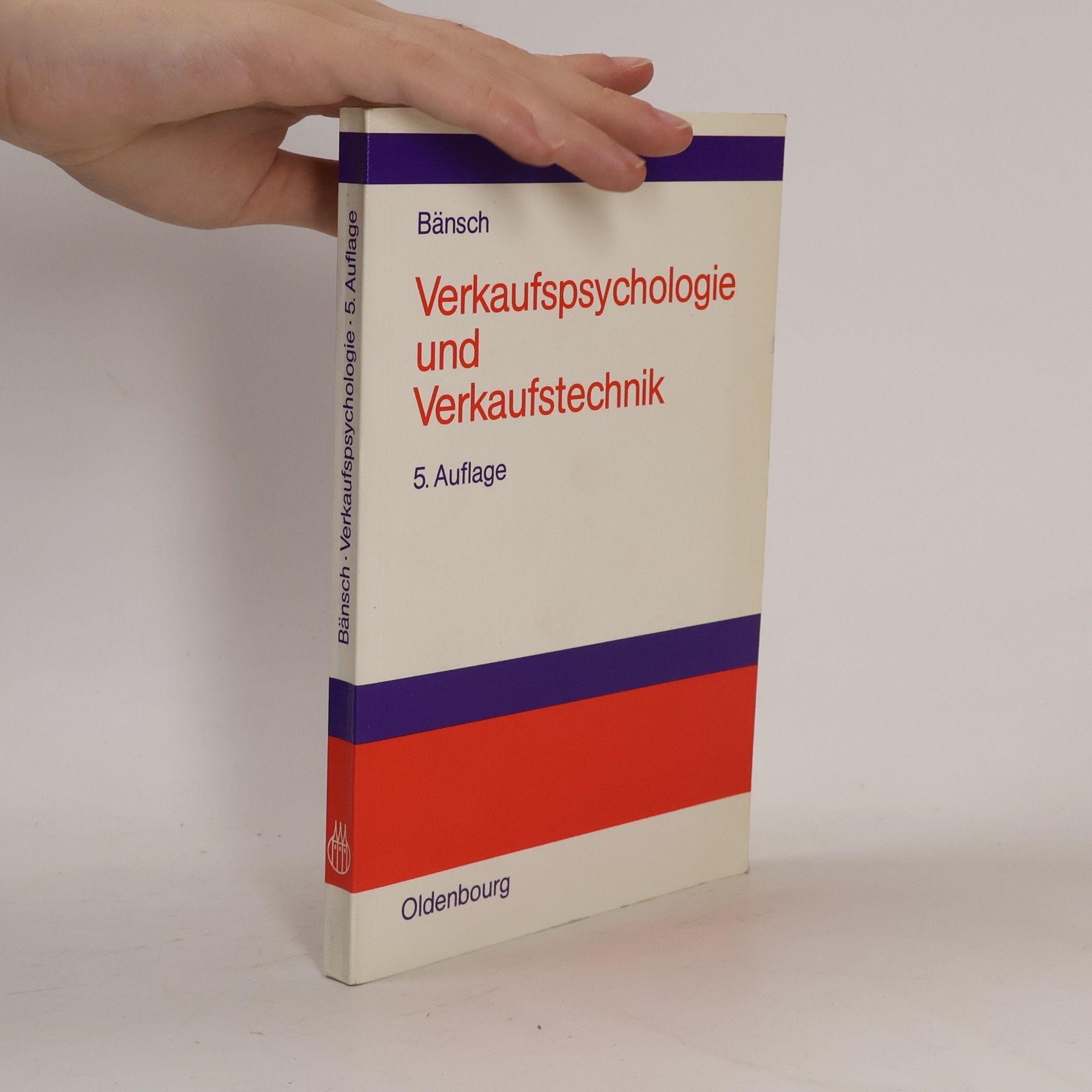 Axel Bänsch Verkaufspsychologie und Verkaufstechnik - 5. Auflage