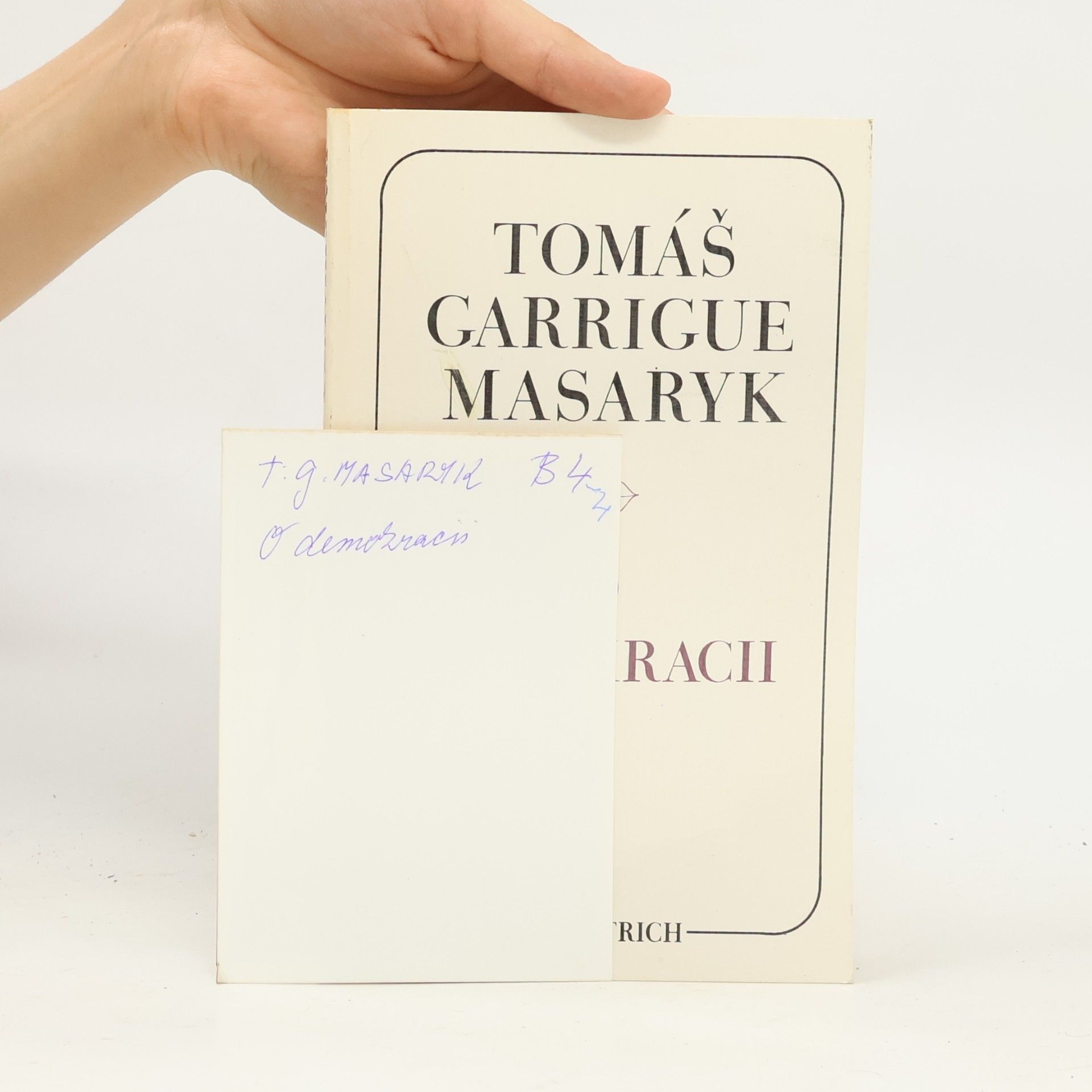 Tomáš Garrigue Masaryk O demokracii