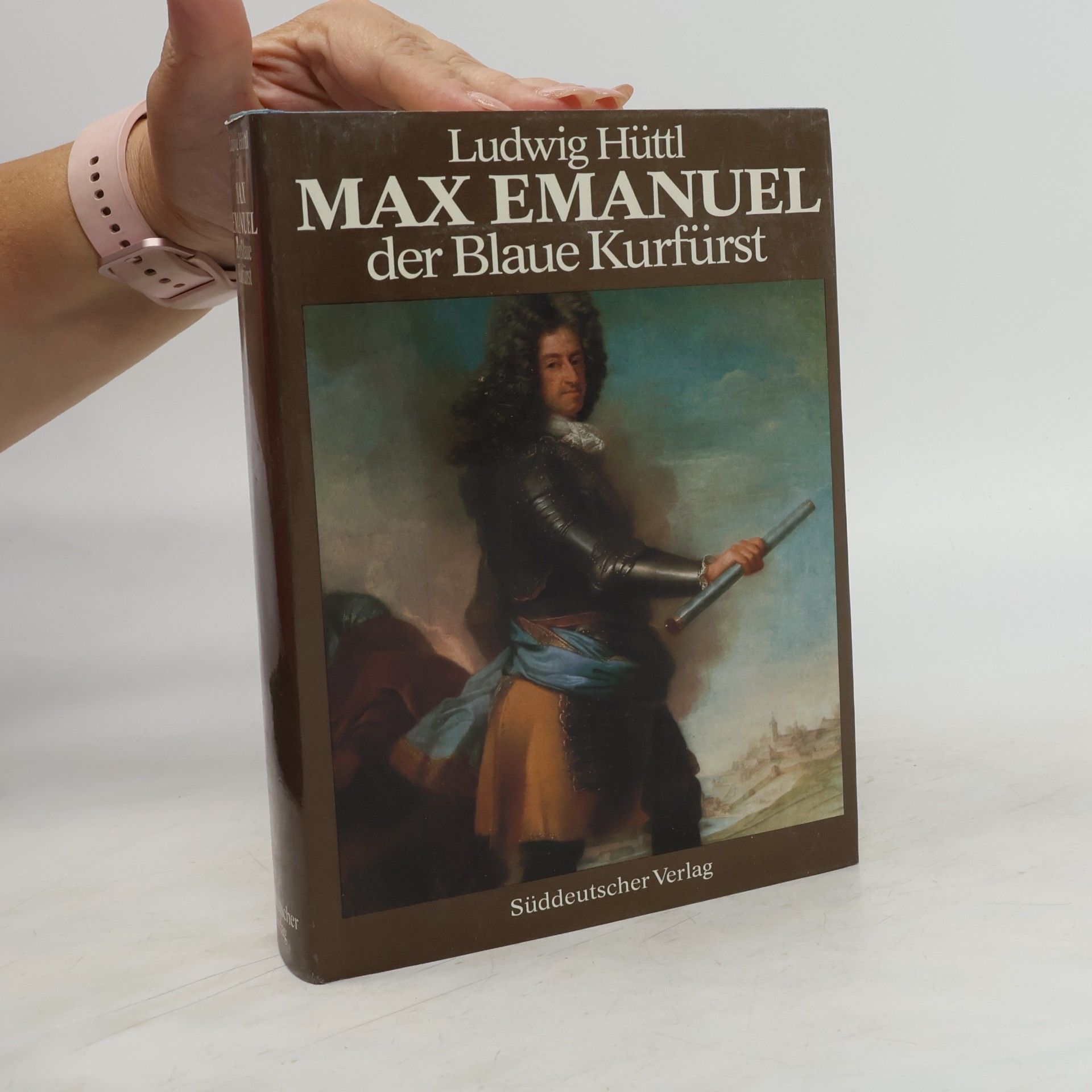 Max Emanuel. Der Blaue Kurfürst
