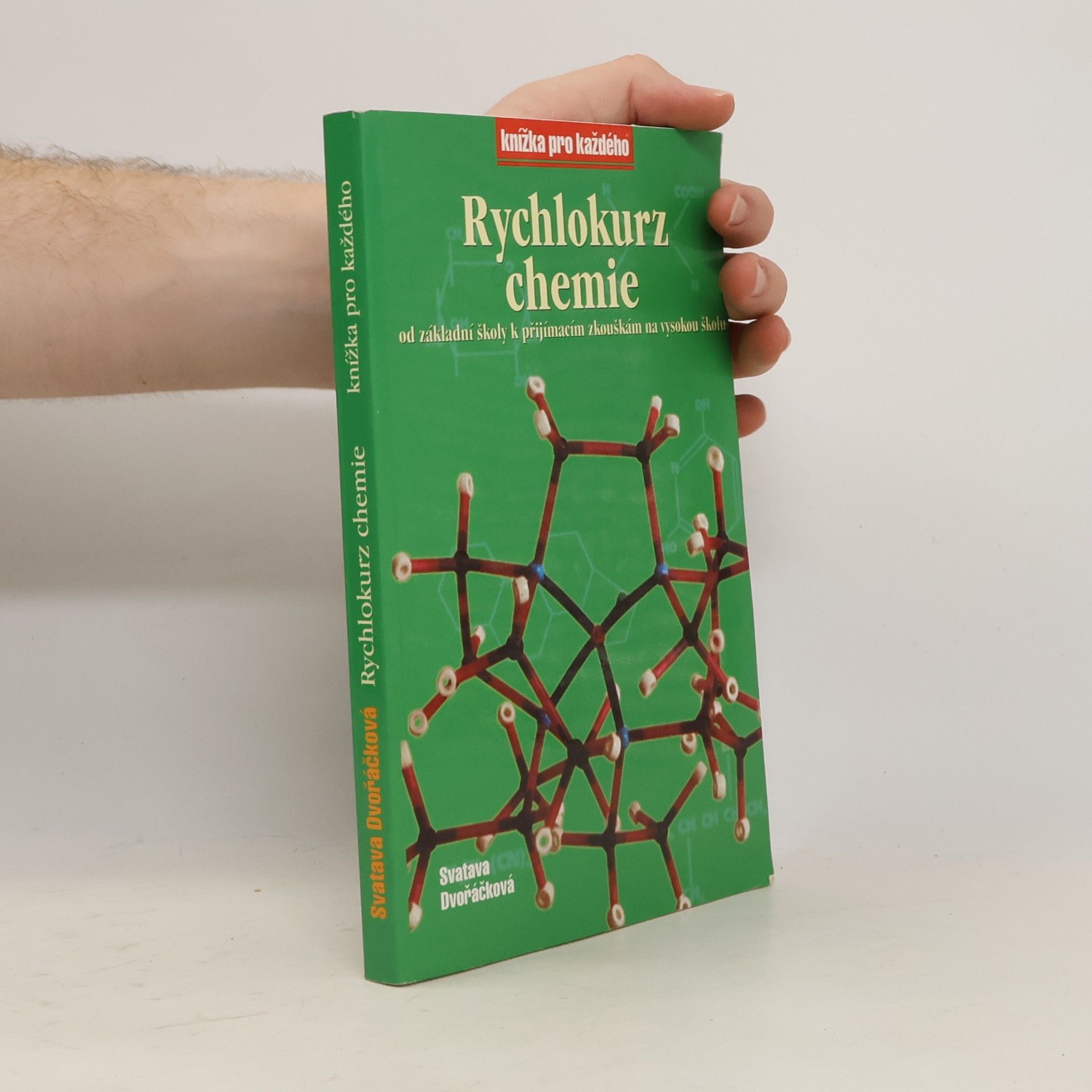 Svatava Dvořáčková Rychlokurz chemie. Od základní školy k přijímacím zkouškám na vysokou školu