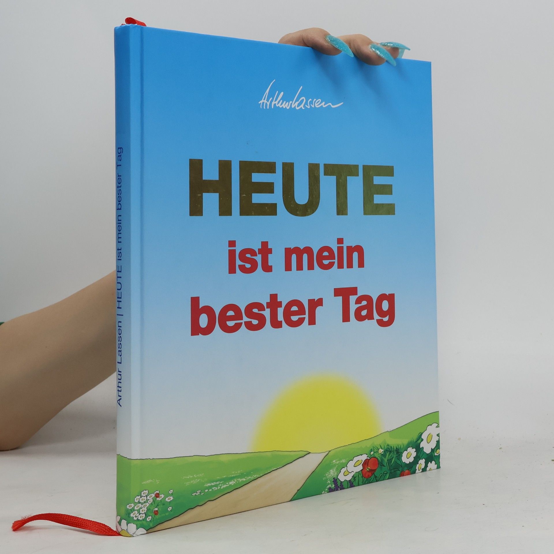 Arthur Lassen Heute ist mein bester Tag