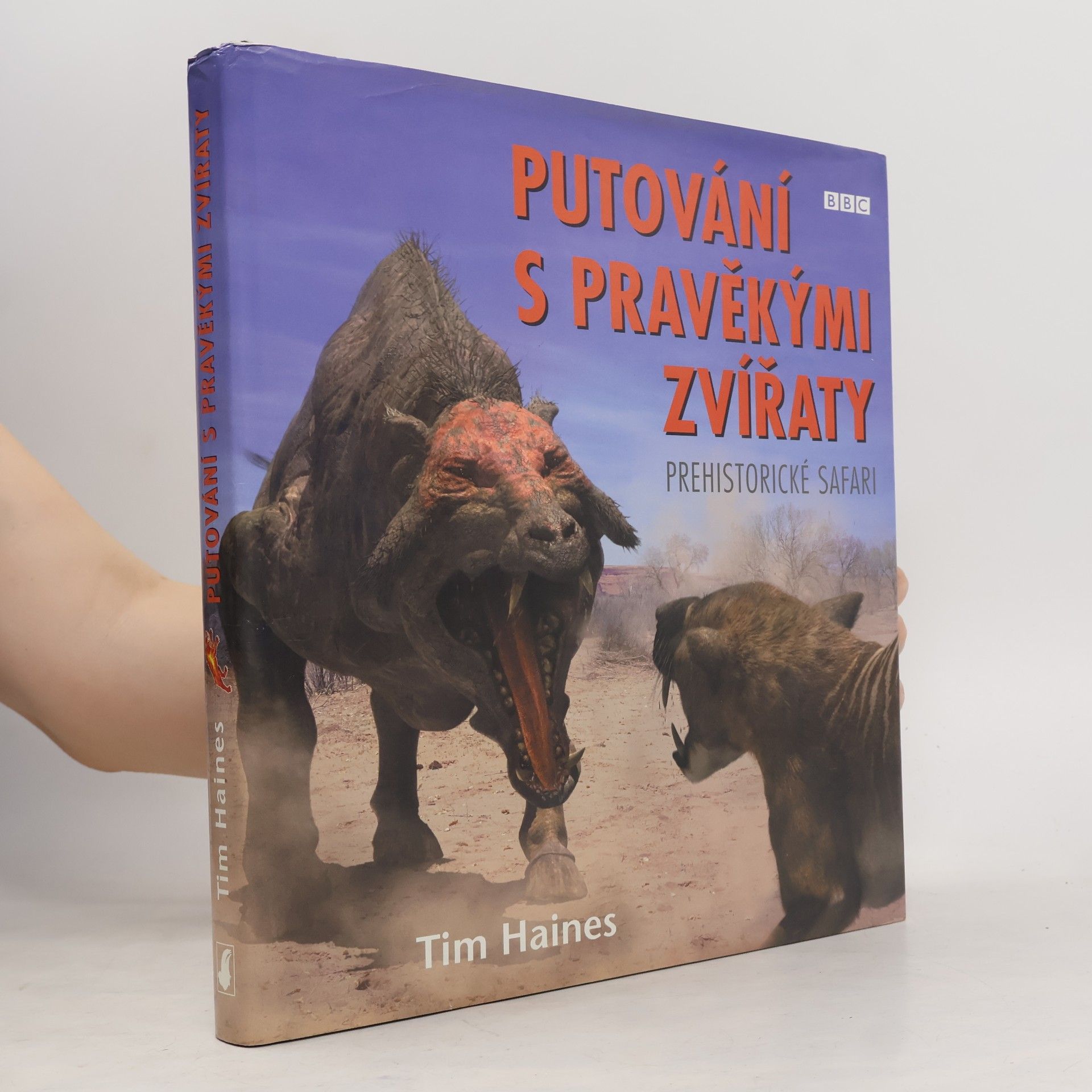 Tim Haines Putování s pravěkými zvířaty. Prehistorické safari