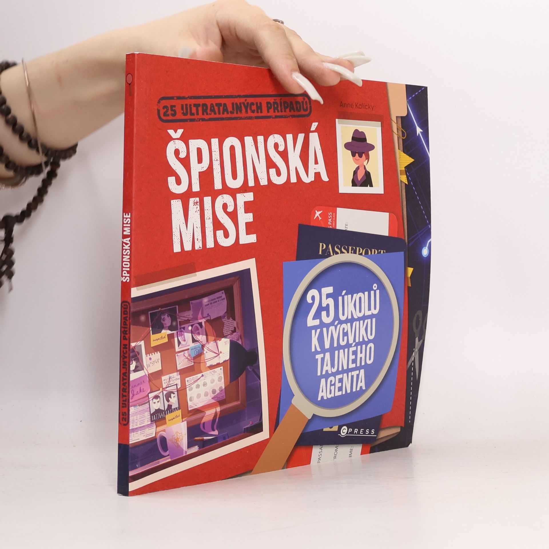 Anne Kalicky Špionská mise: 25 ultratajných případů