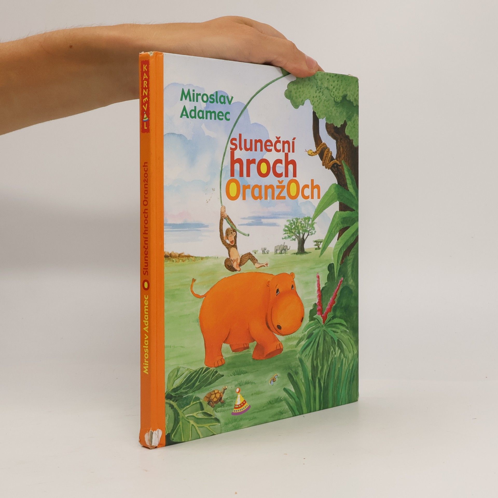 Miroslav Adamec Sluneční hroch Oranžoch
