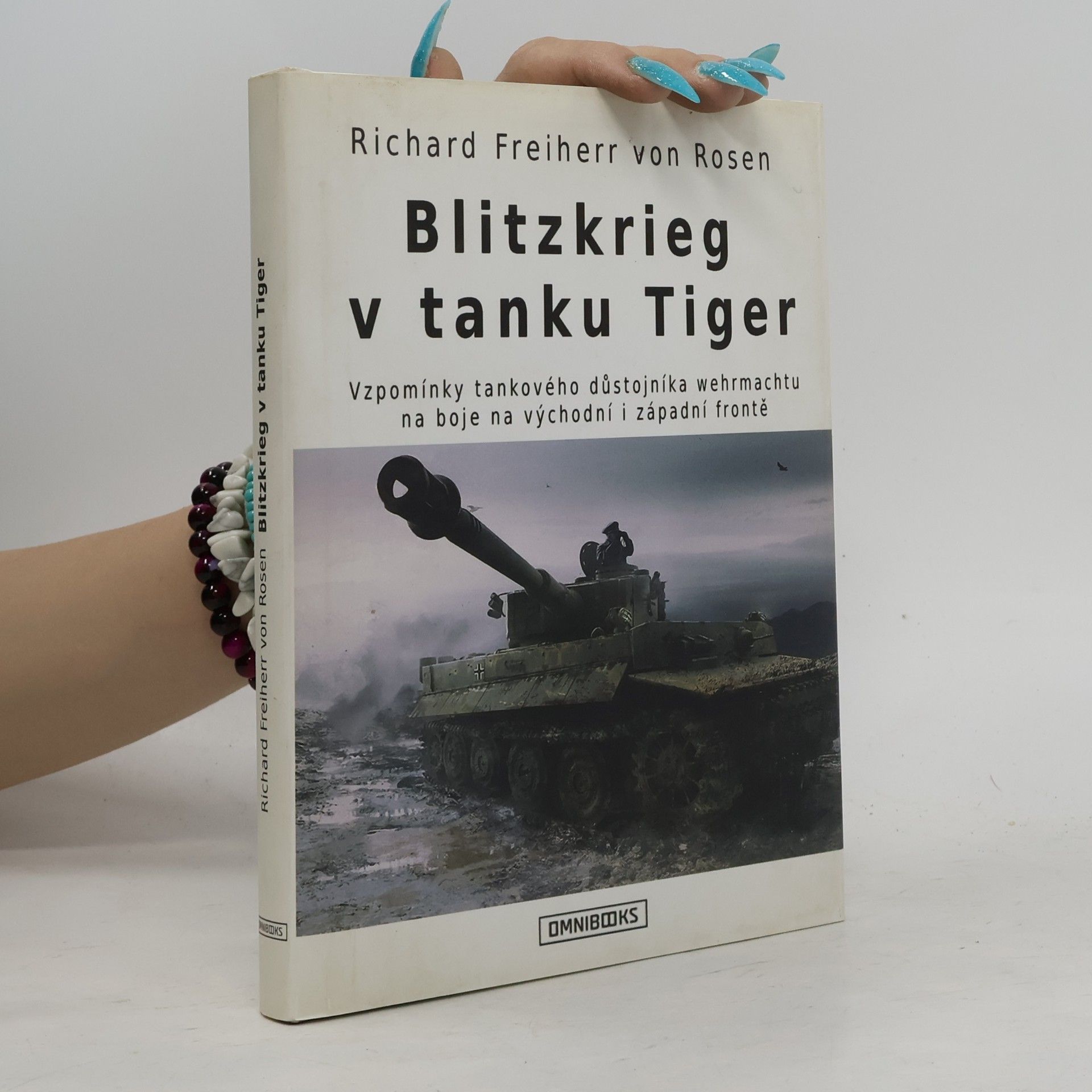 Richard Freiherr von Rosen Blitzkrieg v tanku Tiger