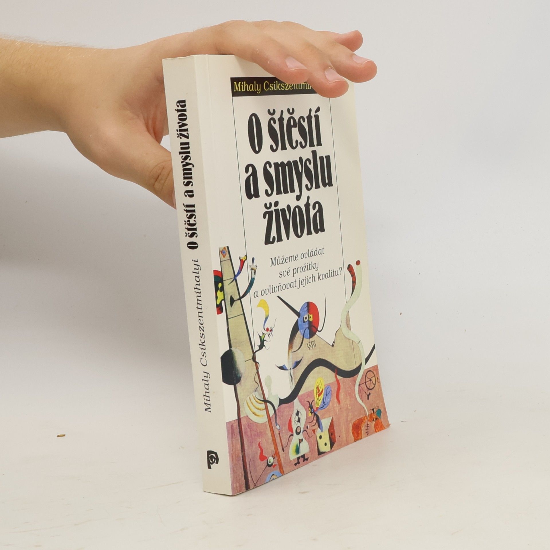 Mihaly Csikszentmihalyi O štěstí a smyslu života