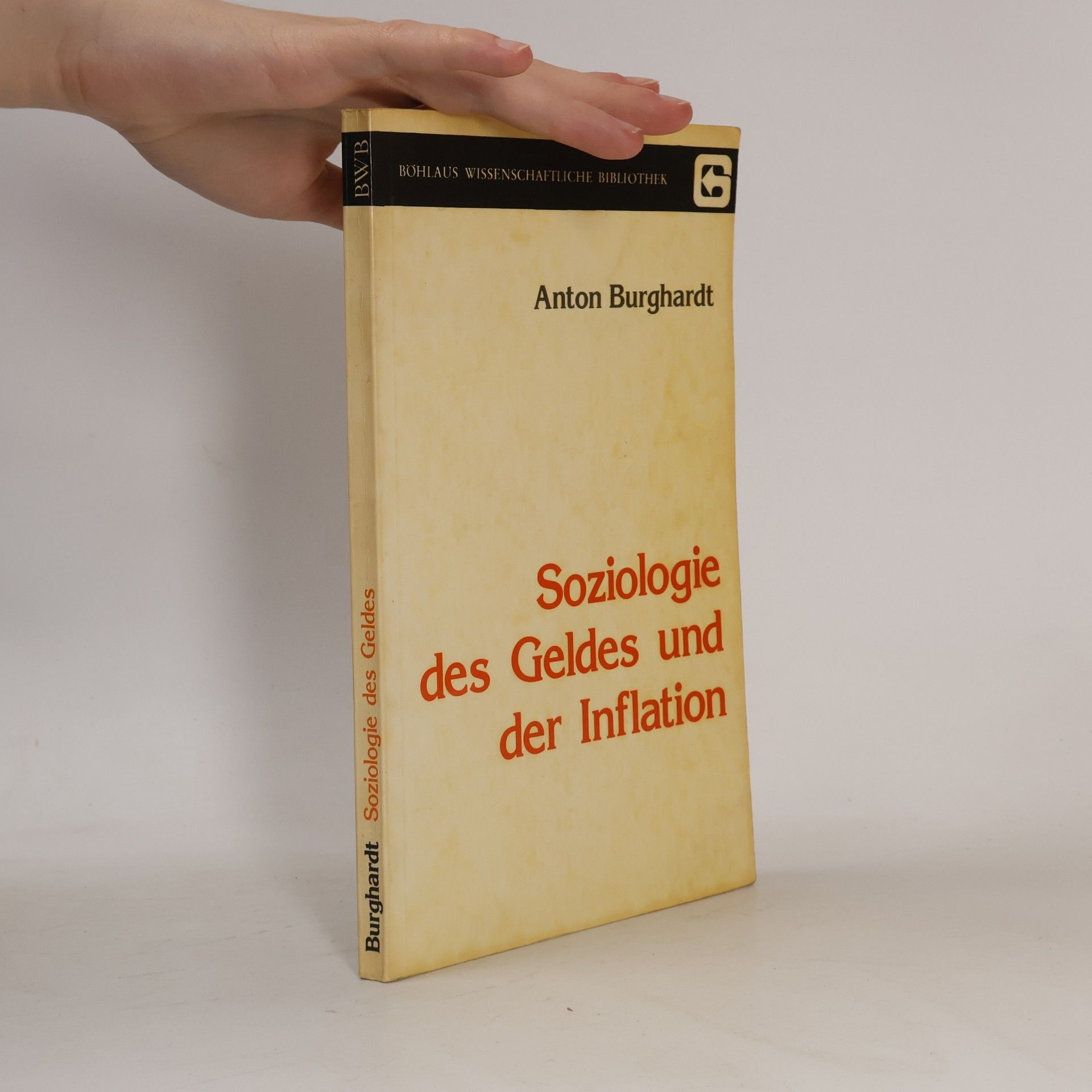 Anton Burghardt Böhlaus Wissenschaftliche Bibliothek: Soziologie des Geldes und der Inflation