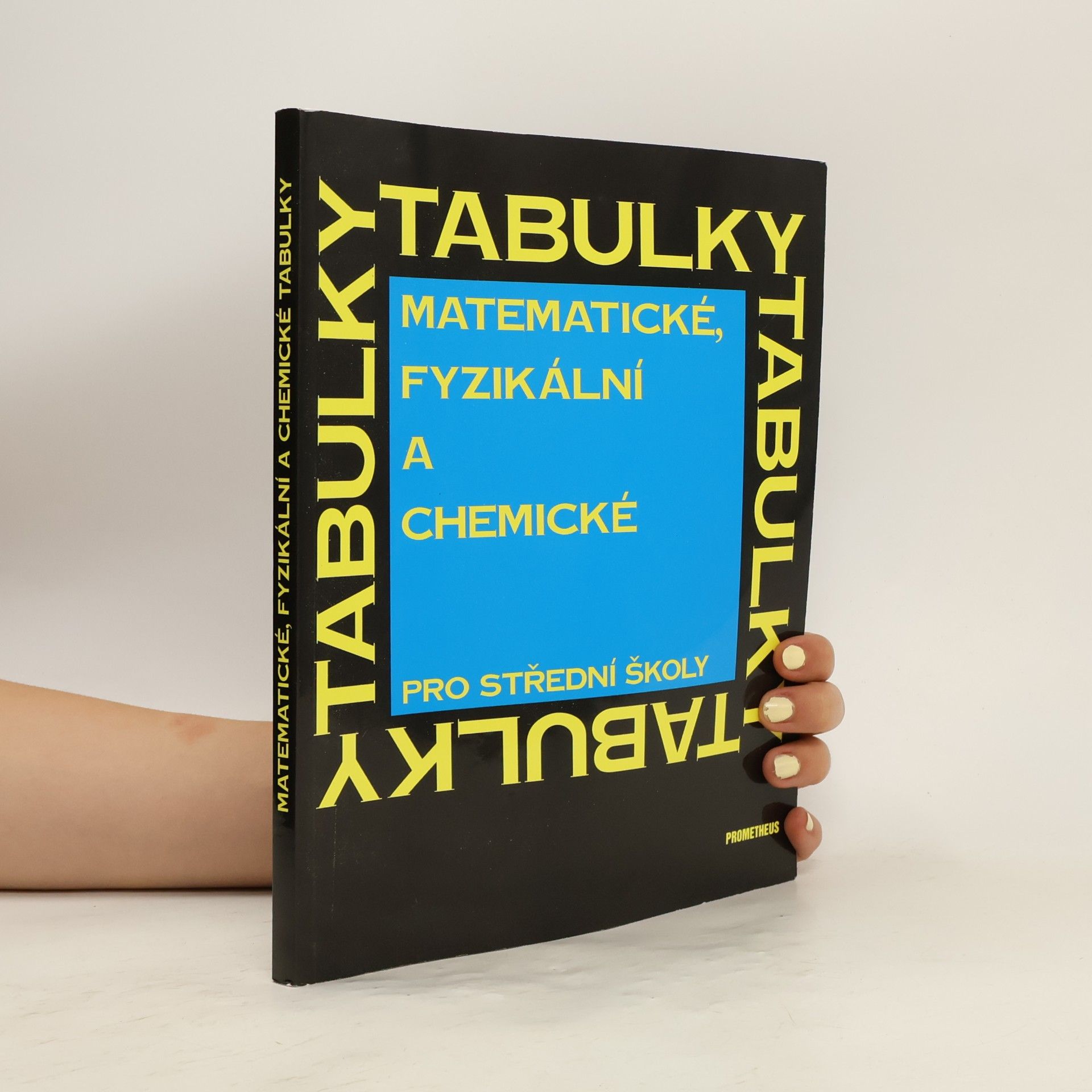 Jiří Mikulčák Matematické, fyzikální a chemické tabulky pro střední školy