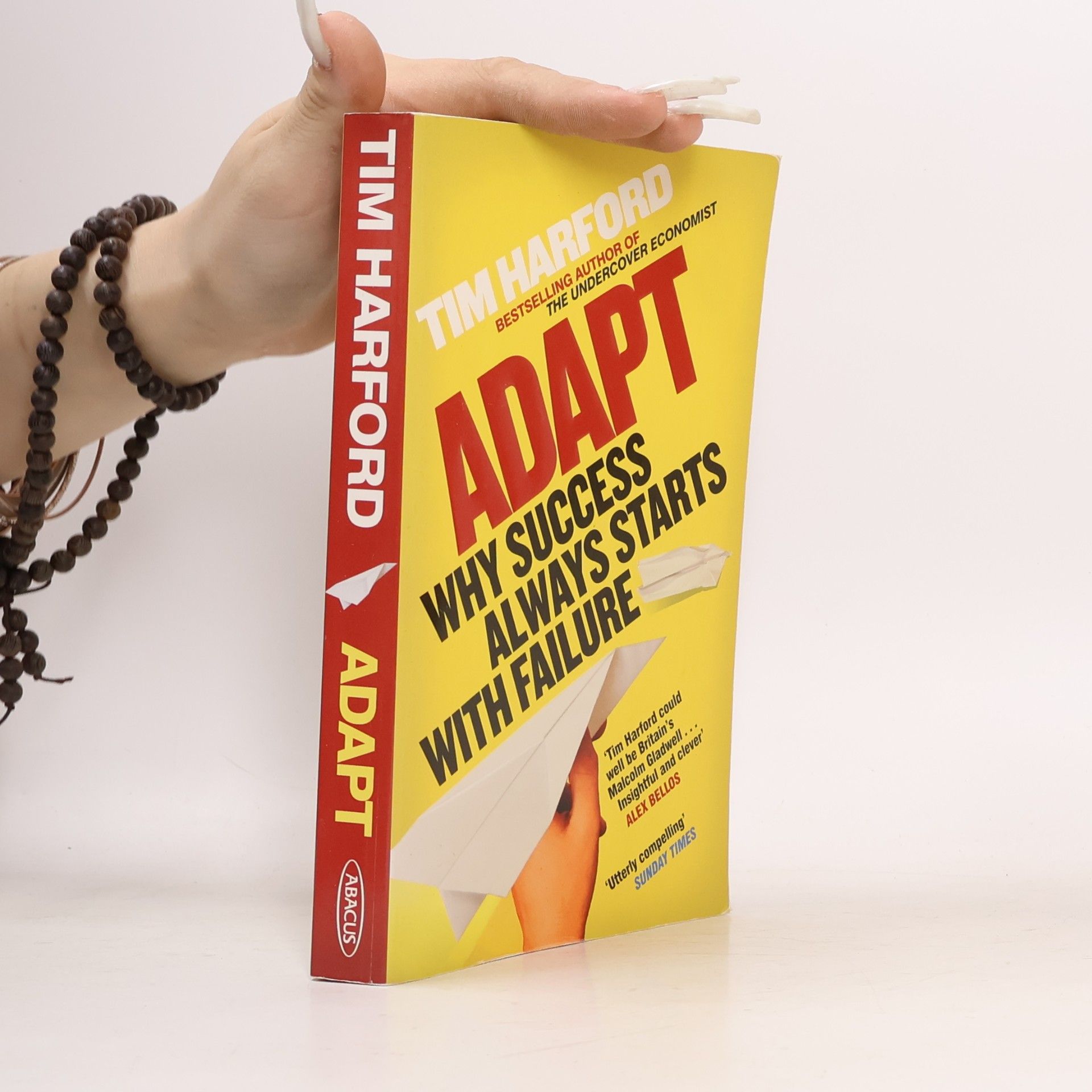 Tim Harford Adapt. Why Success Always Starts with Failure