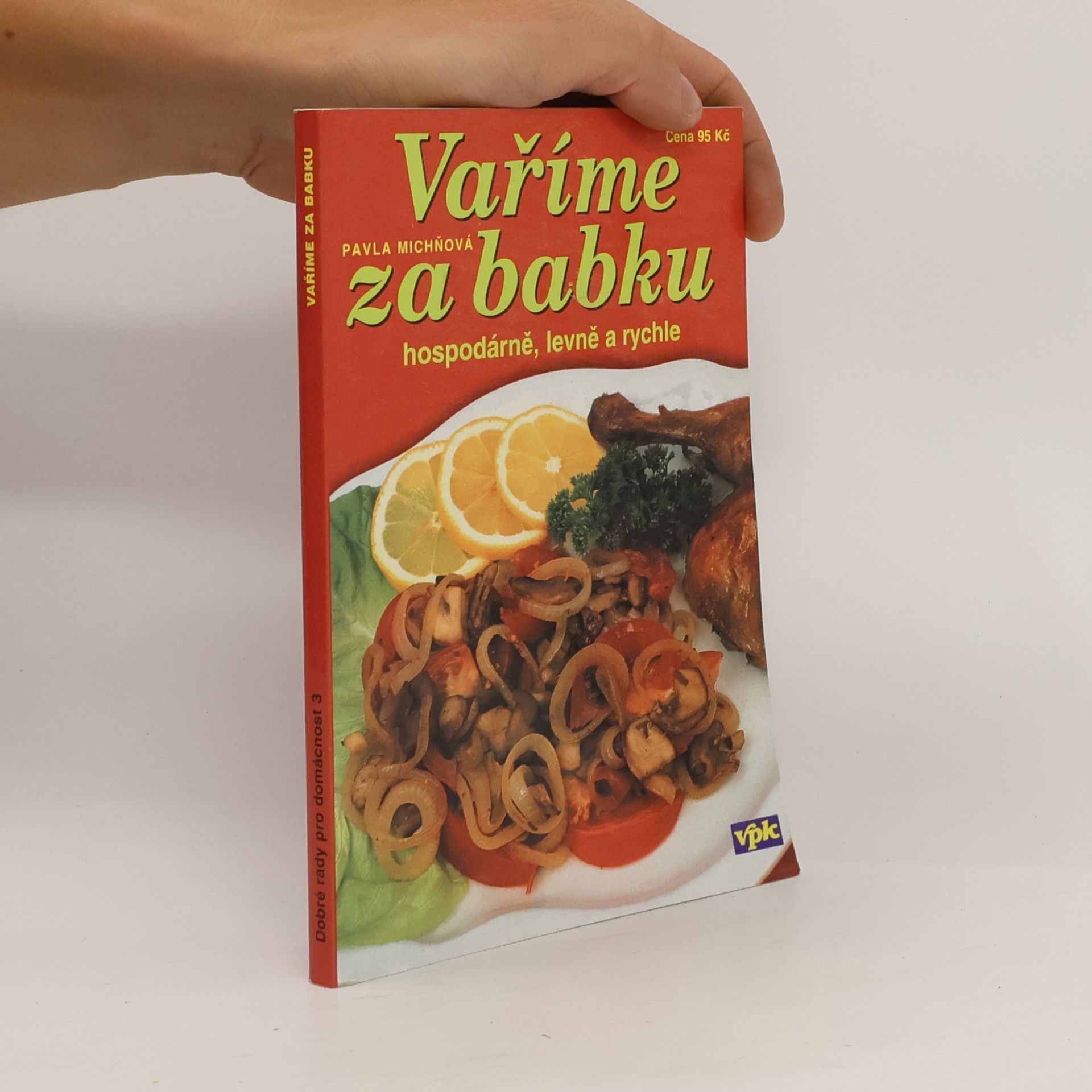 Pavla Michňová Vaříme za babku - hospodárně, levně a rychle