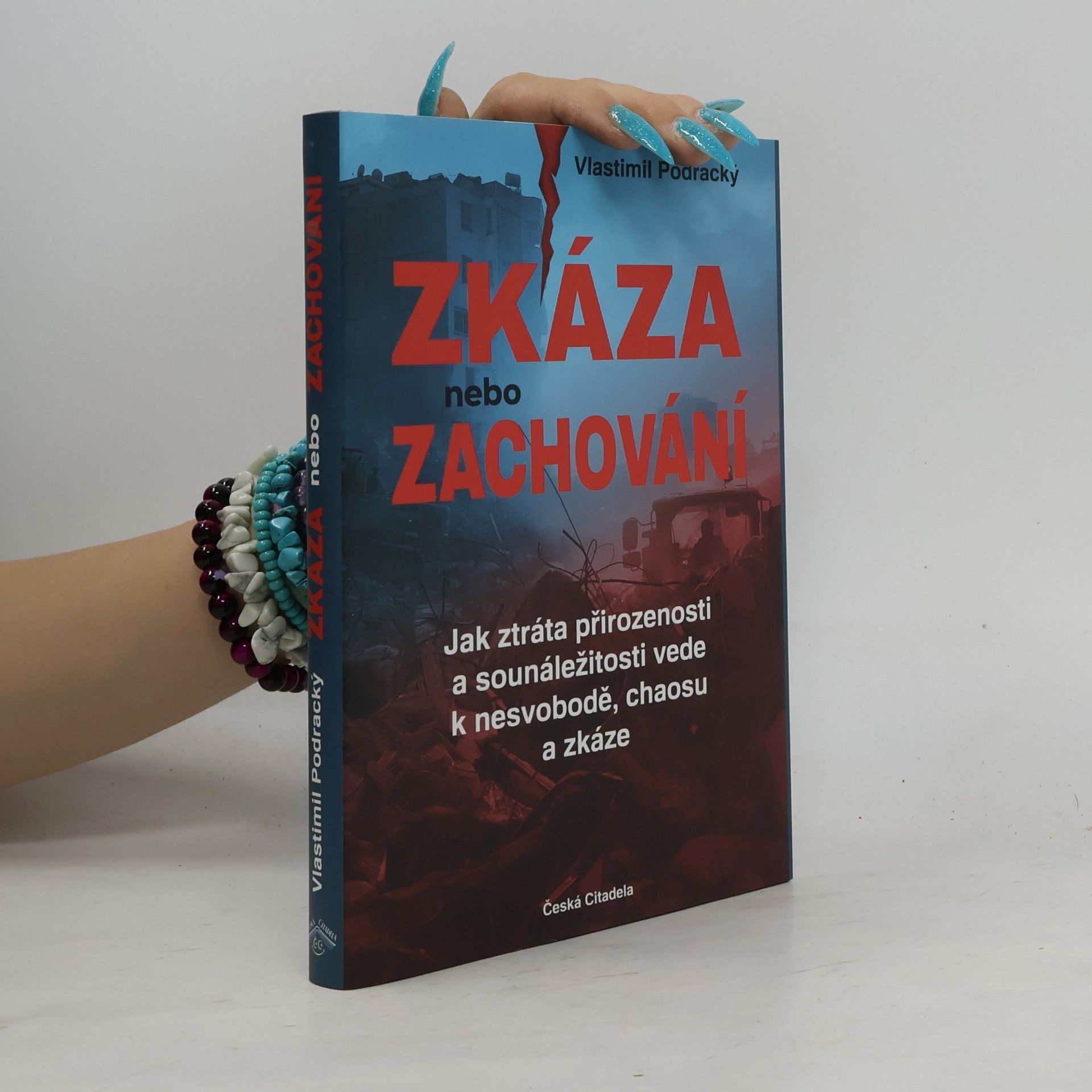 Vlastimil Podracký Zkáza nebo zachování - Jak ztráta přirozenosti a sounáležitosti vede k nesvobodě, chaosu a zkáze