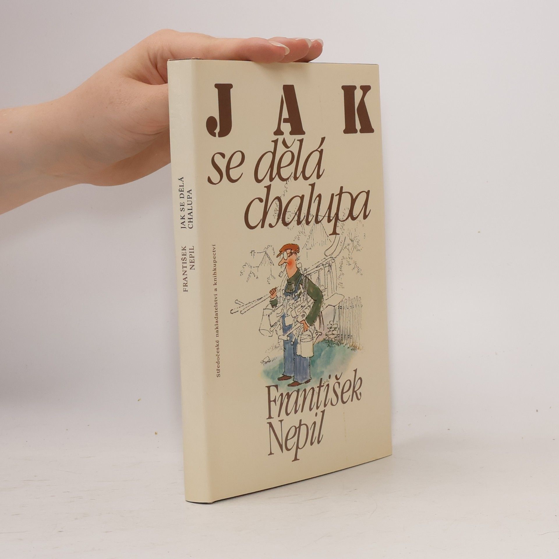 František Nepil Jak se dělá chalupa