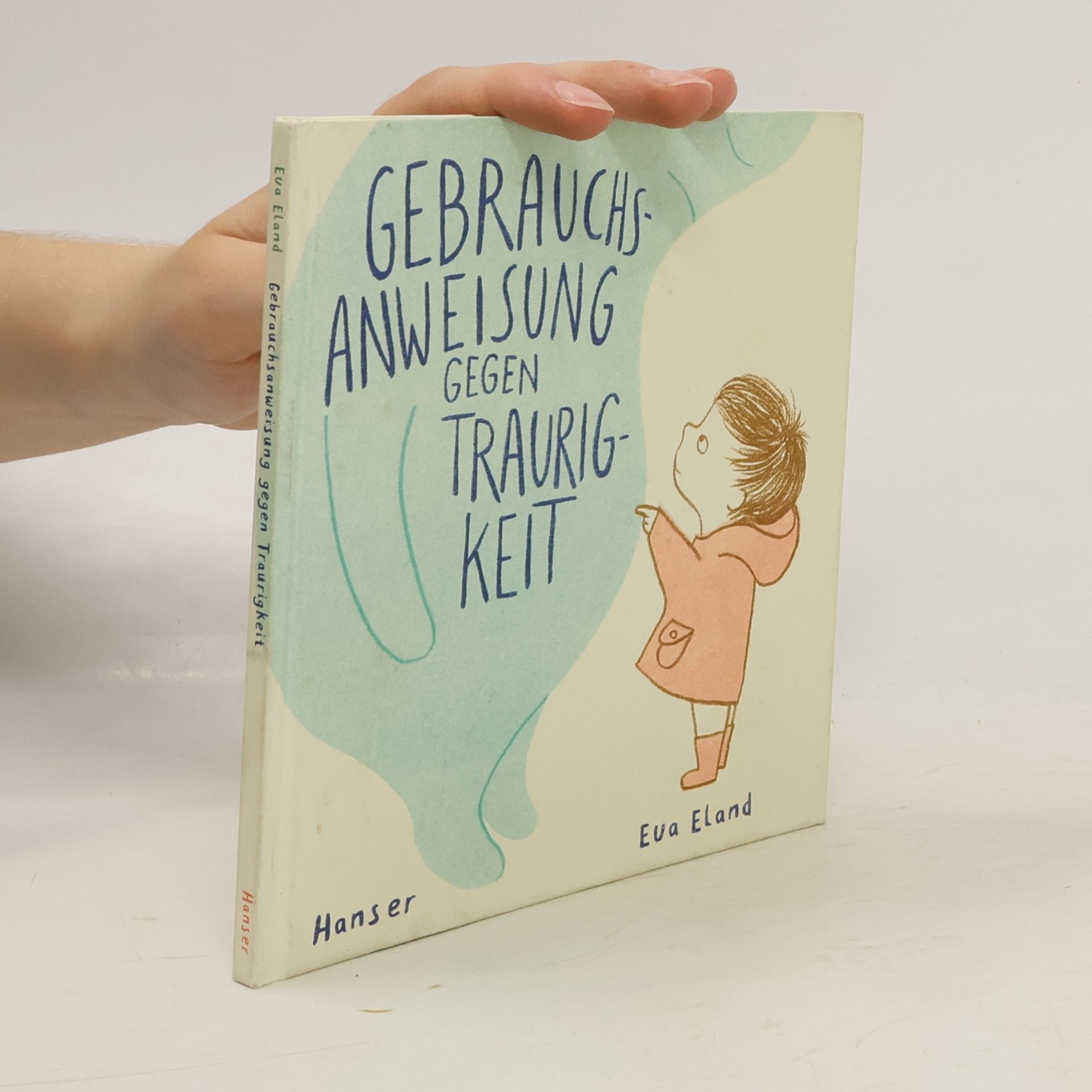 Eva Eland Gebrauchsanweisung gegen Traurigkeit