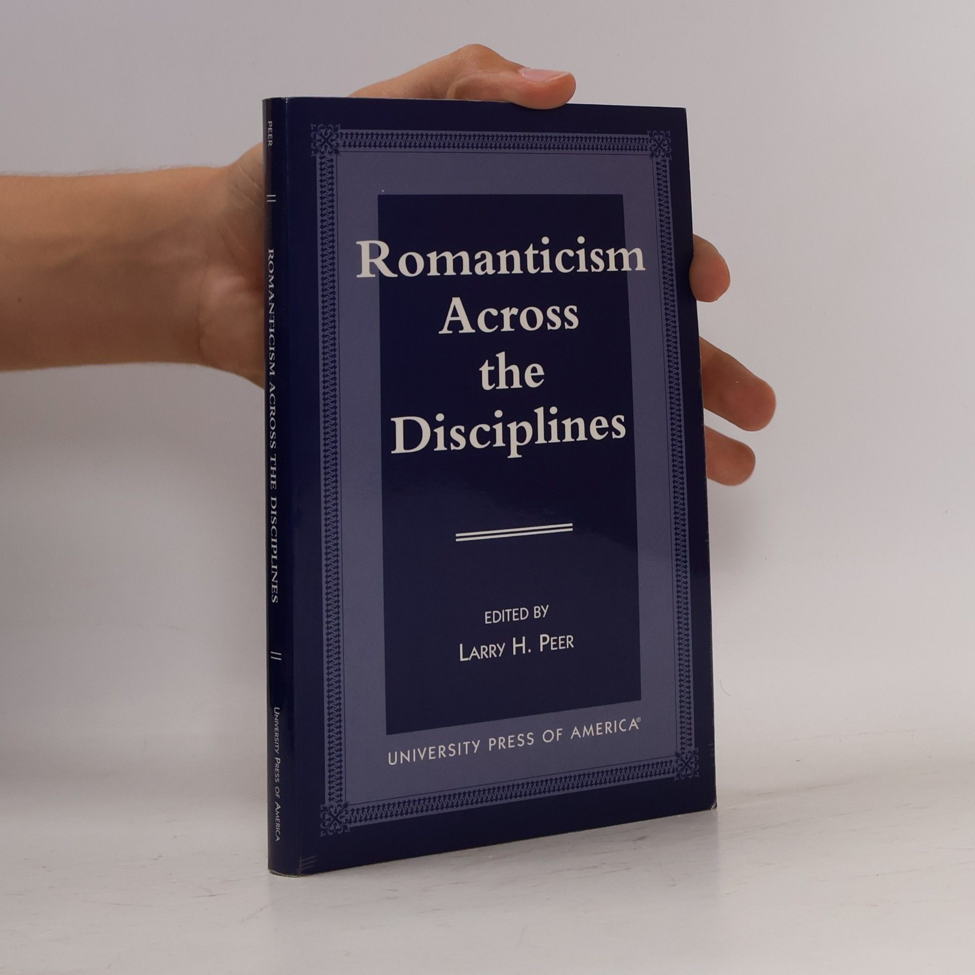Larry H. Peer Romanticism Across the Disciplines