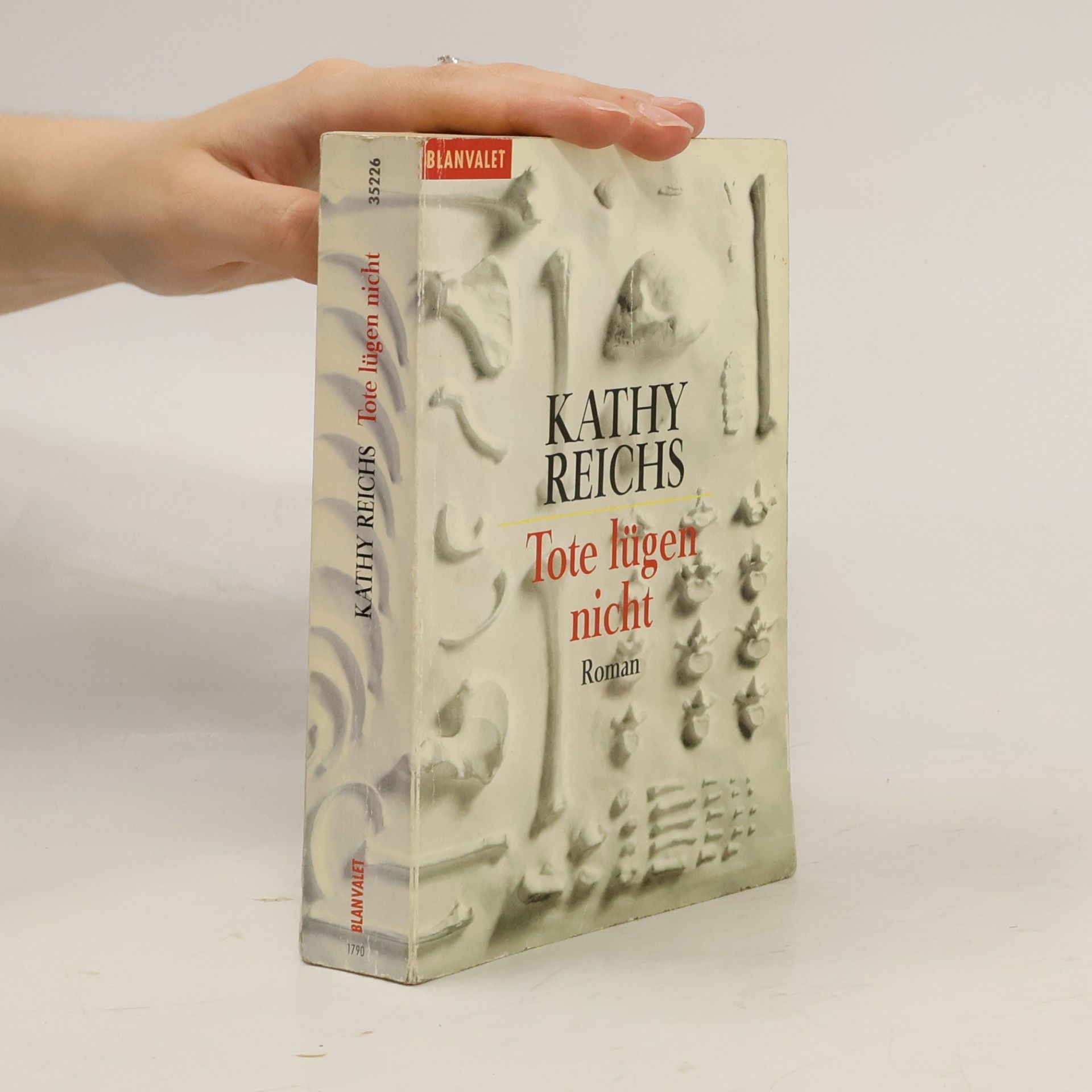 Kathy Reichs Tote lügen nicht