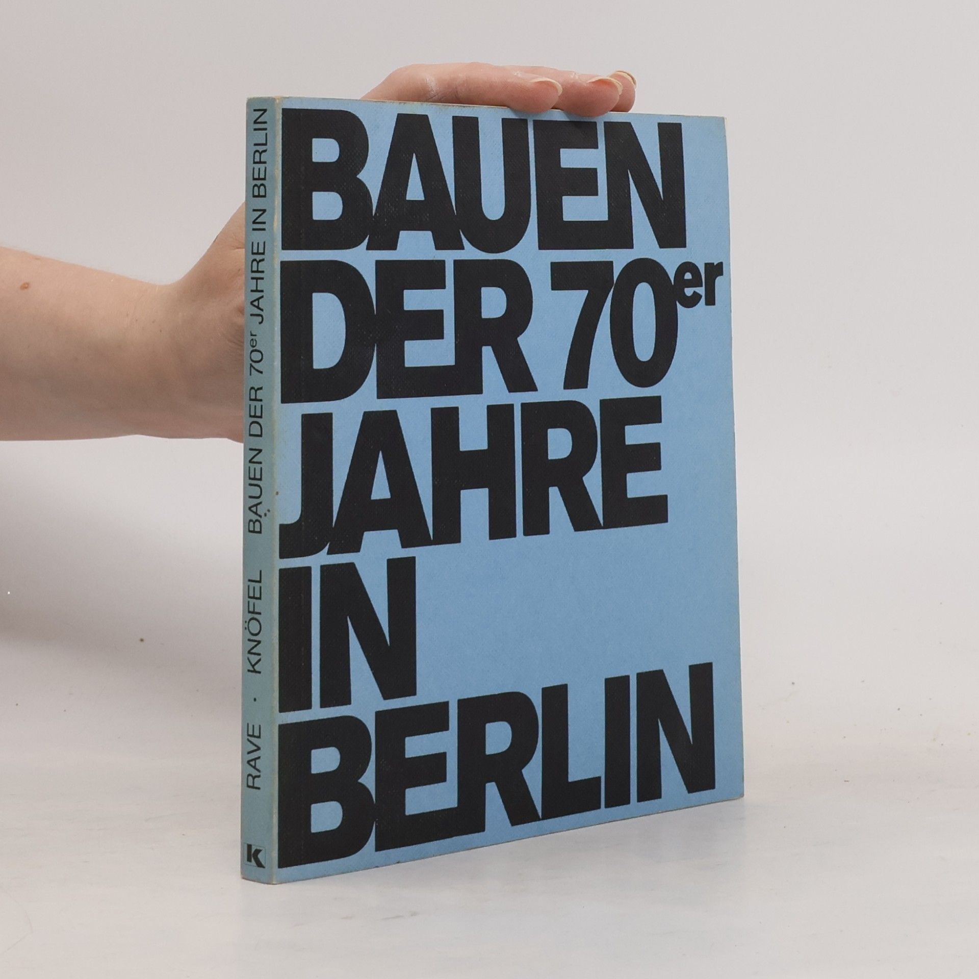 Hans-Joachim Knöfel Bauen der 70er Jahre in Berlin