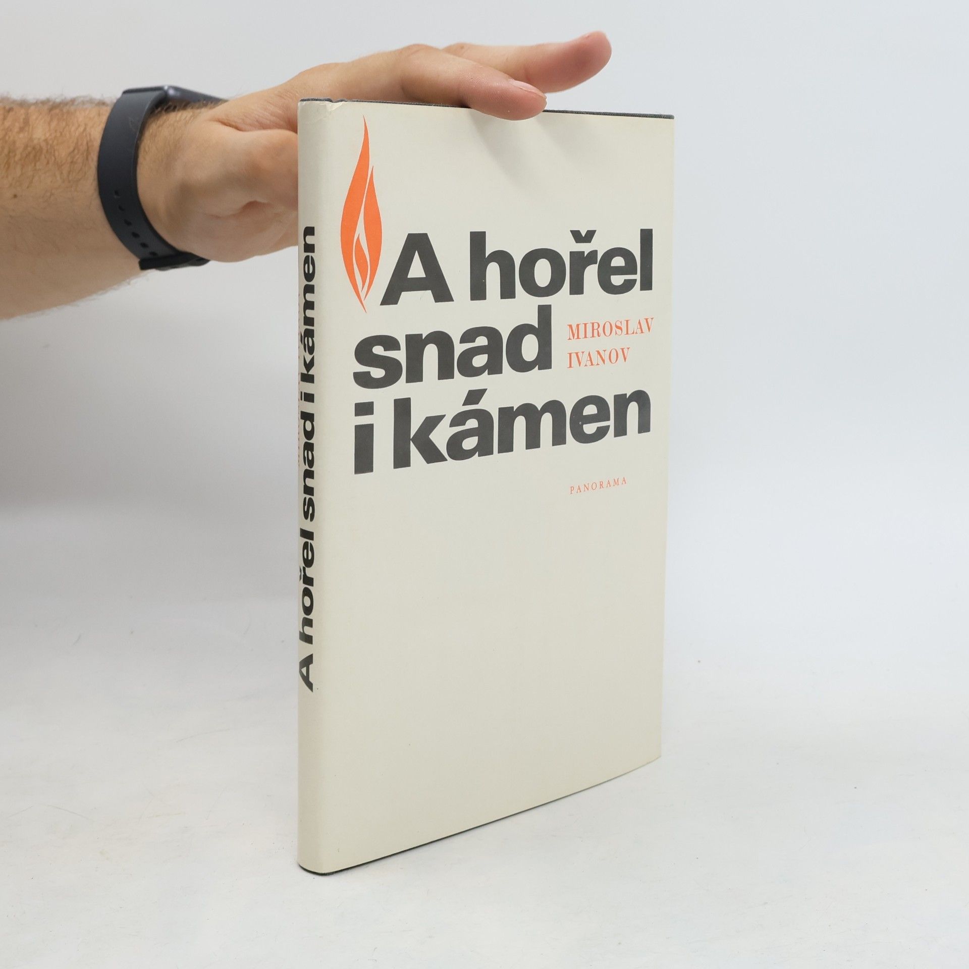 Miroslav Ivanov A hořel snad i kámen