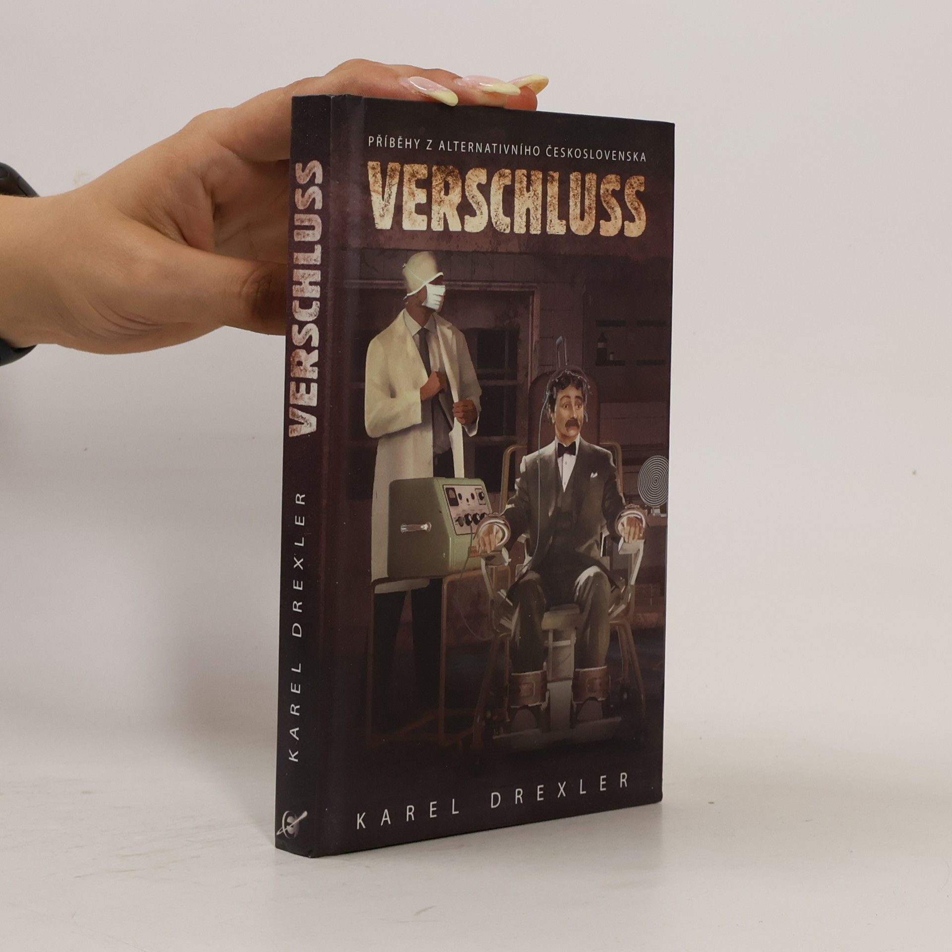 Karel Drexler Verschluss: Příběhy z alternativního Československa