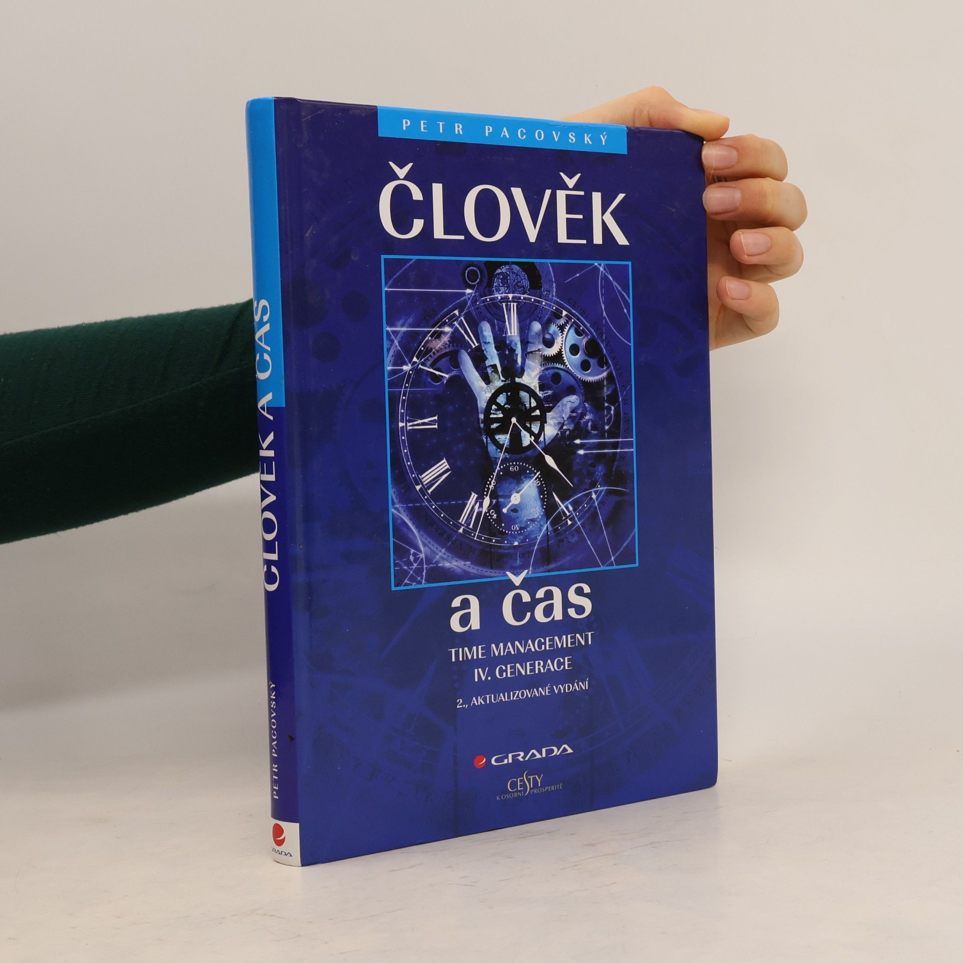 Petr Pacovský Člověk a čas. Time management IV. generace