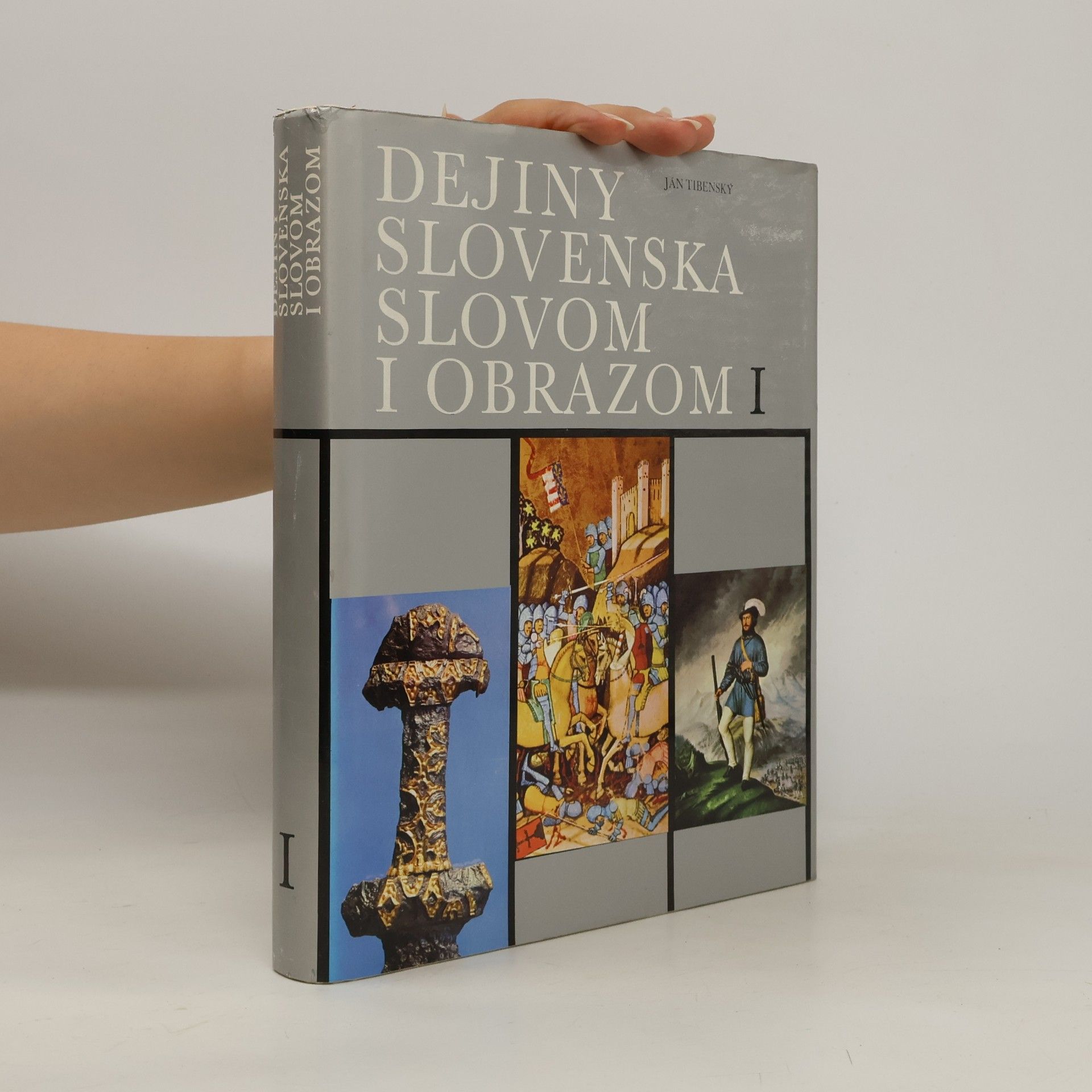 Ján Tibenský Dejiny Slovenska slovom i obrazom I.