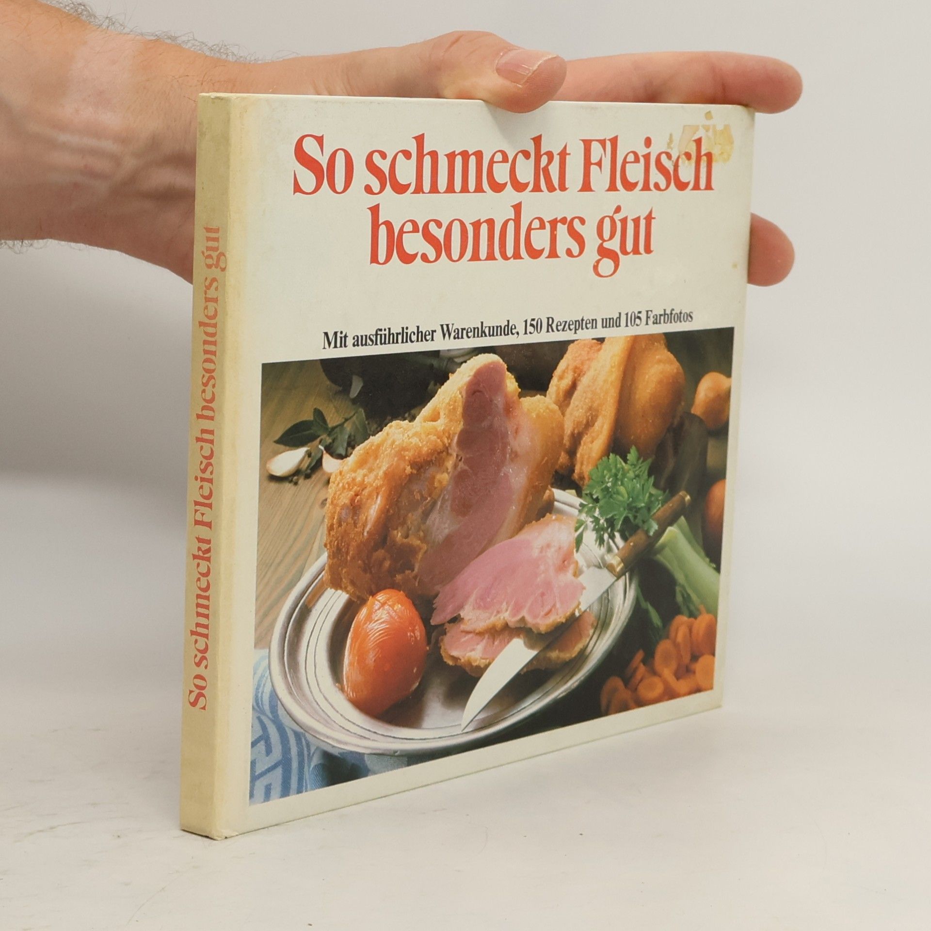 Karin Iden So schmeckt Fleisch besonders gut