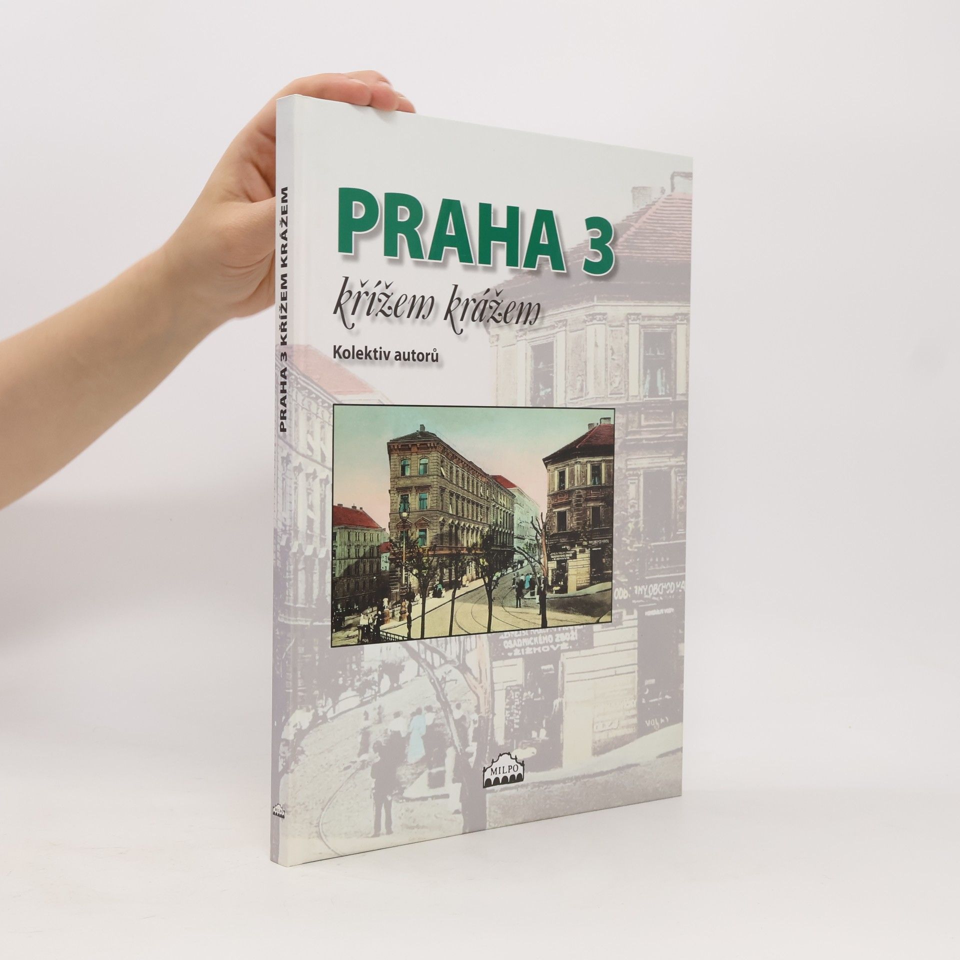 Collectif d'auteurs Praha 3 křížem krážem