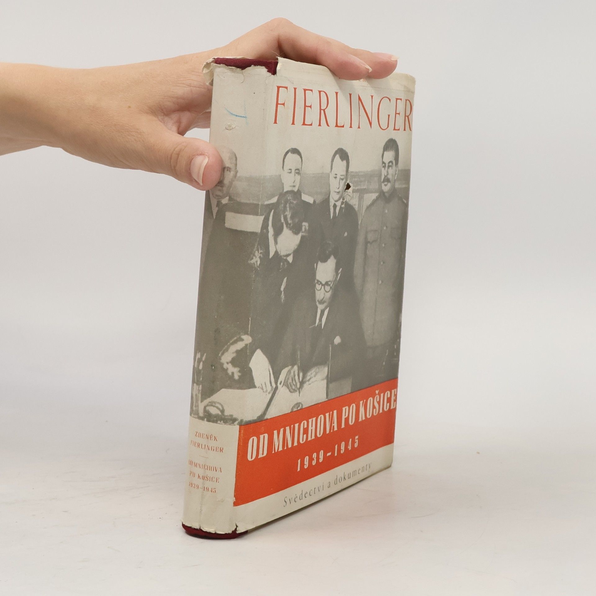 Zdeněk Fierlinger Od Mnichova po Košice. Svědectví a dokumenty 1939-1945.