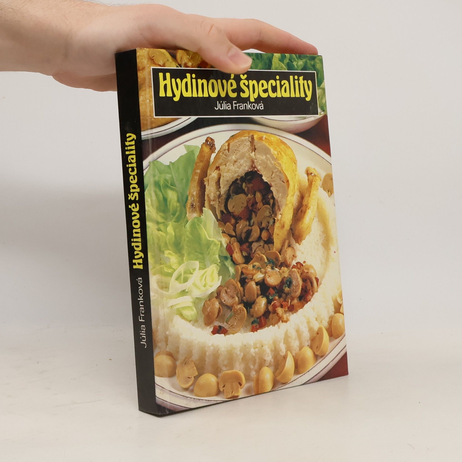 Julia Franck Hydinové špeciality. 460 jedál z domácej hydiny a pernatej zveri